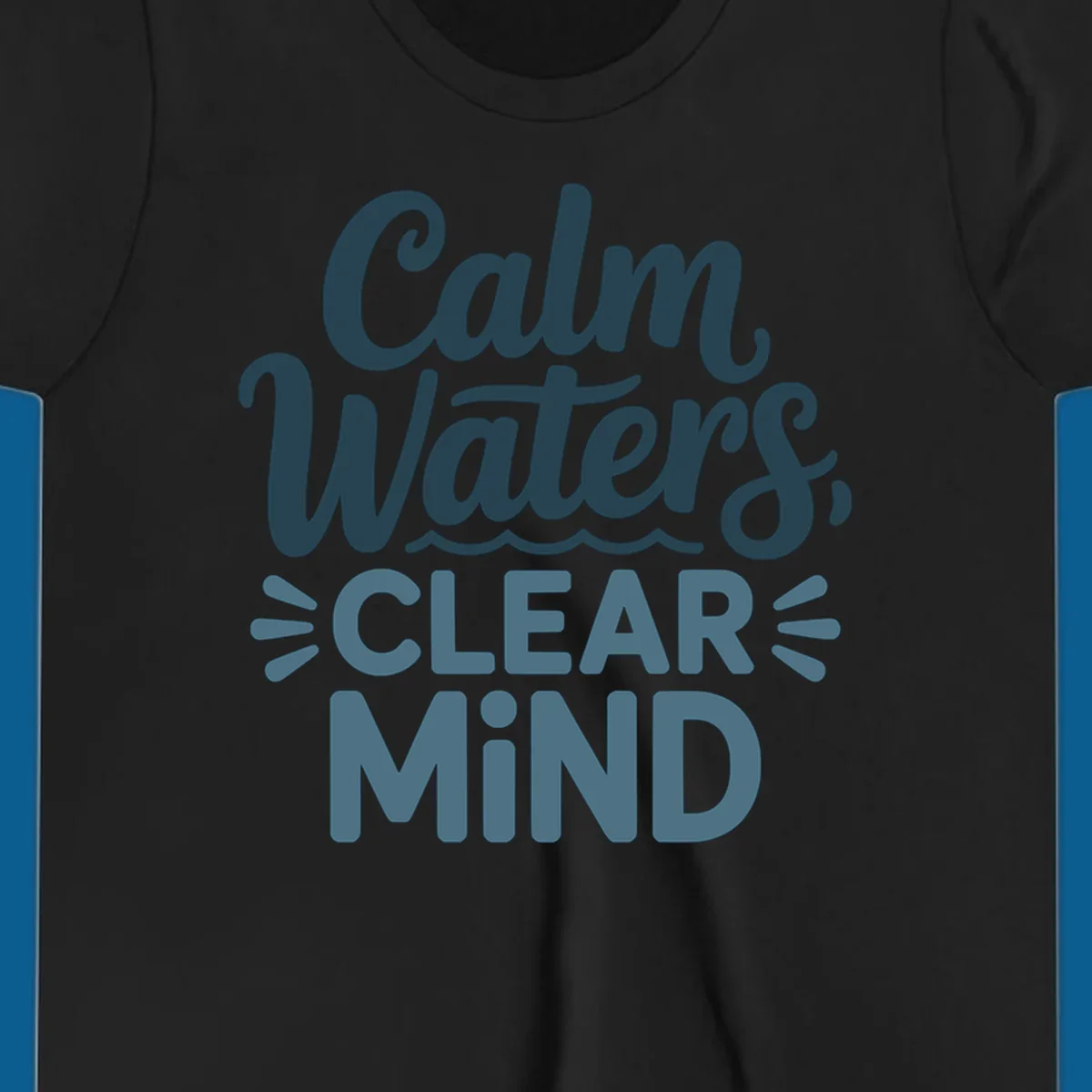 Calm Waters Clear Mind typography design with wavy lines, dark blue and teal colors.