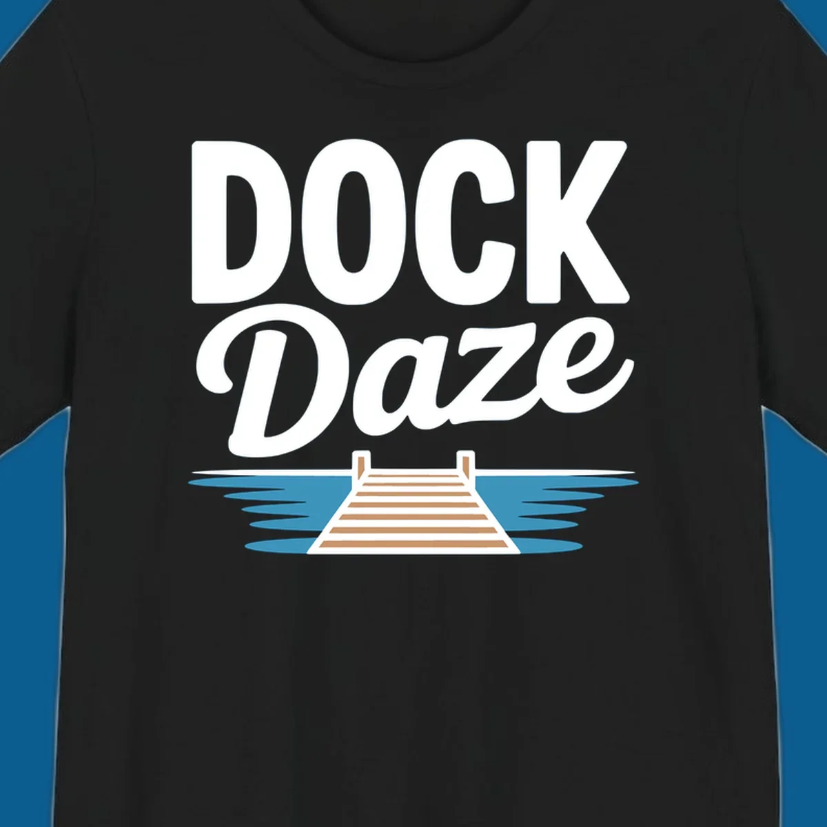 Dock Daze lake life design featuring text and a wooden dock on blue water.