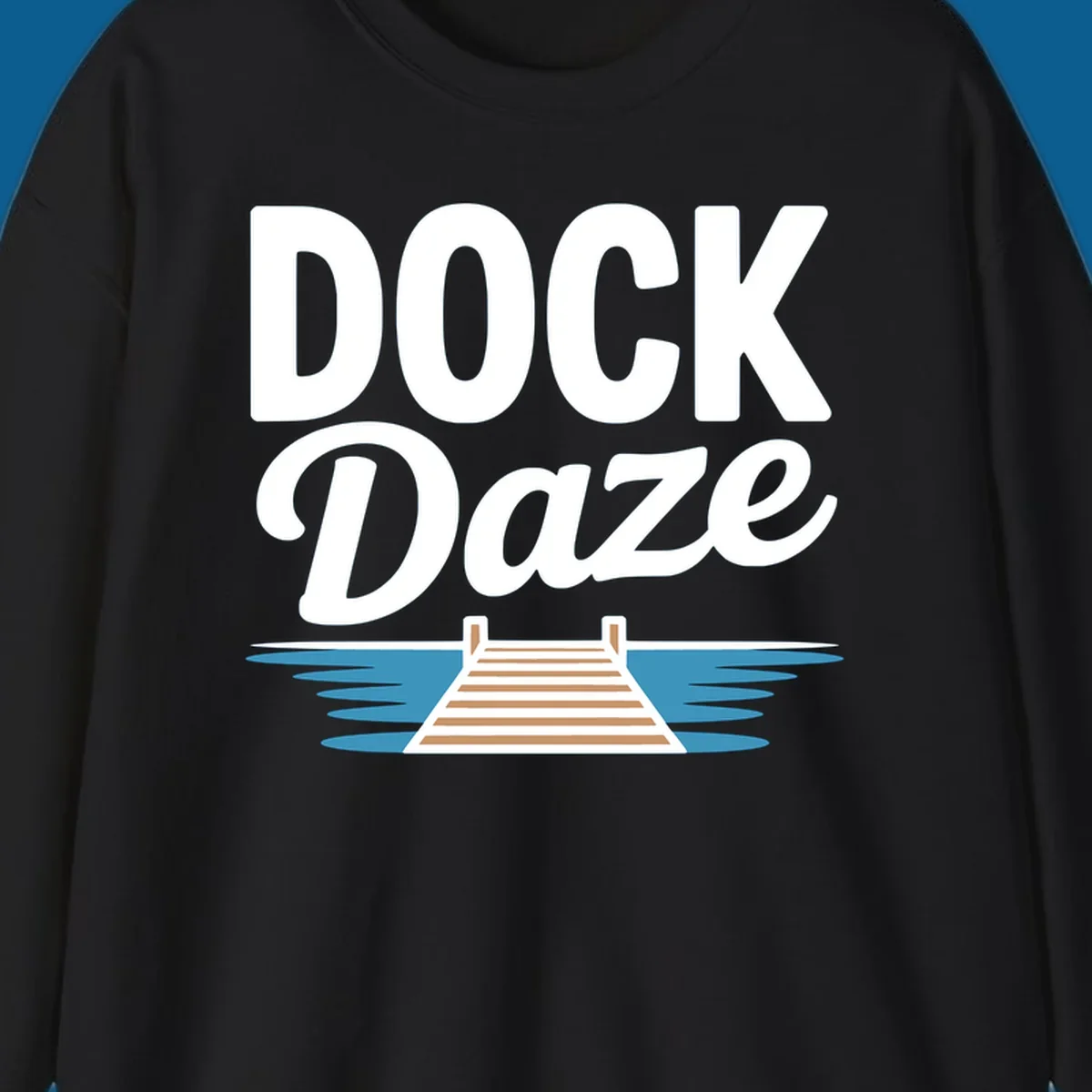 Dock Daze lake life design featuring text and a wooden dock on blue water.
