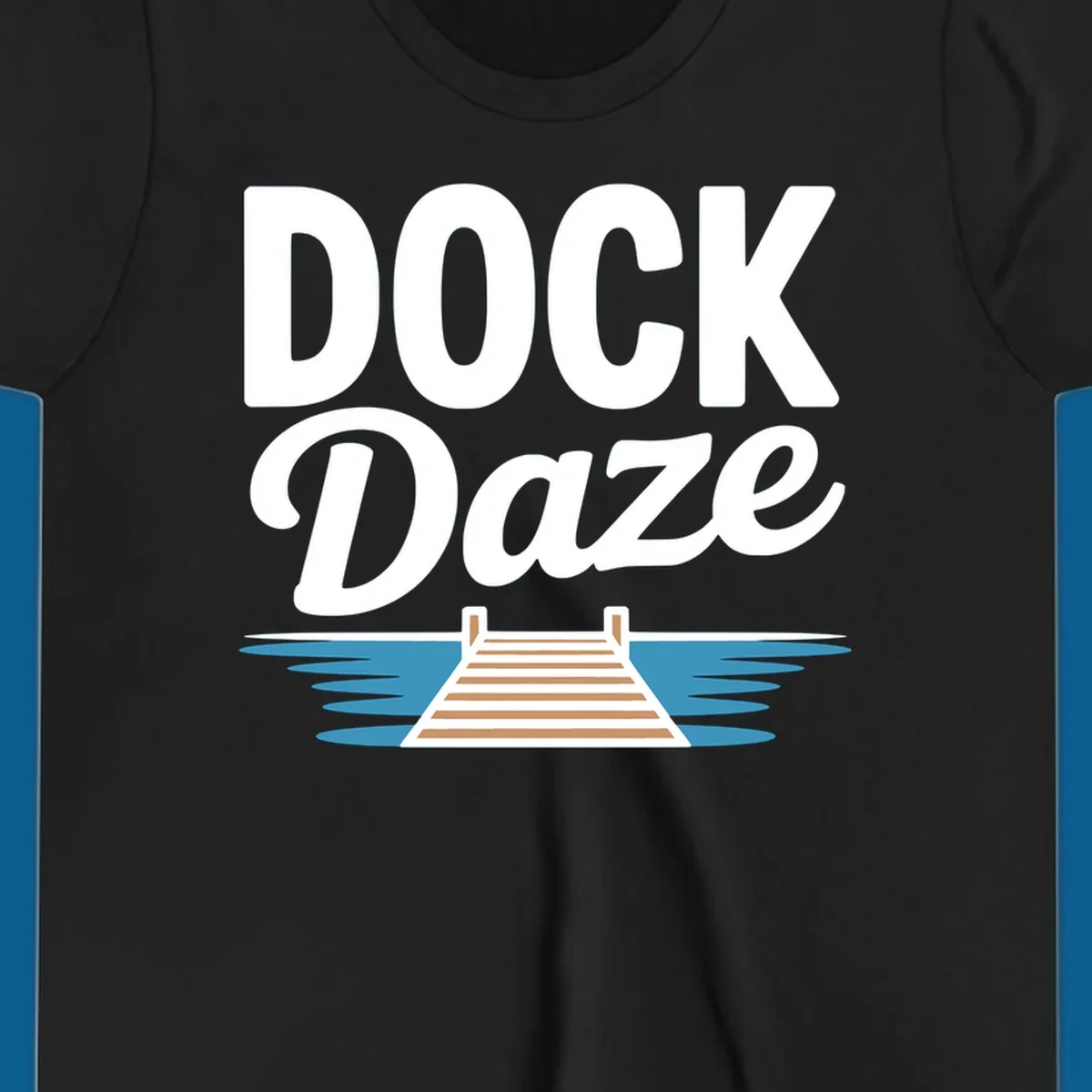 Dock Daze lake life design featuring text and a wooden dock on blue water.