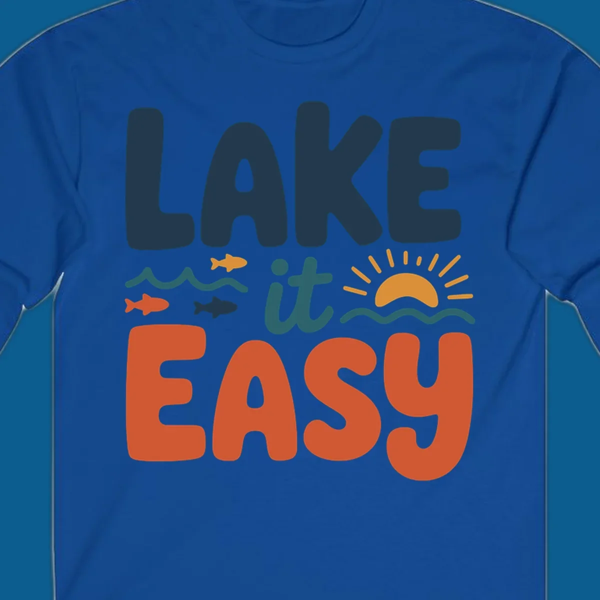 Lake it Easy text with waves, fish, and sun graphic. lake life.