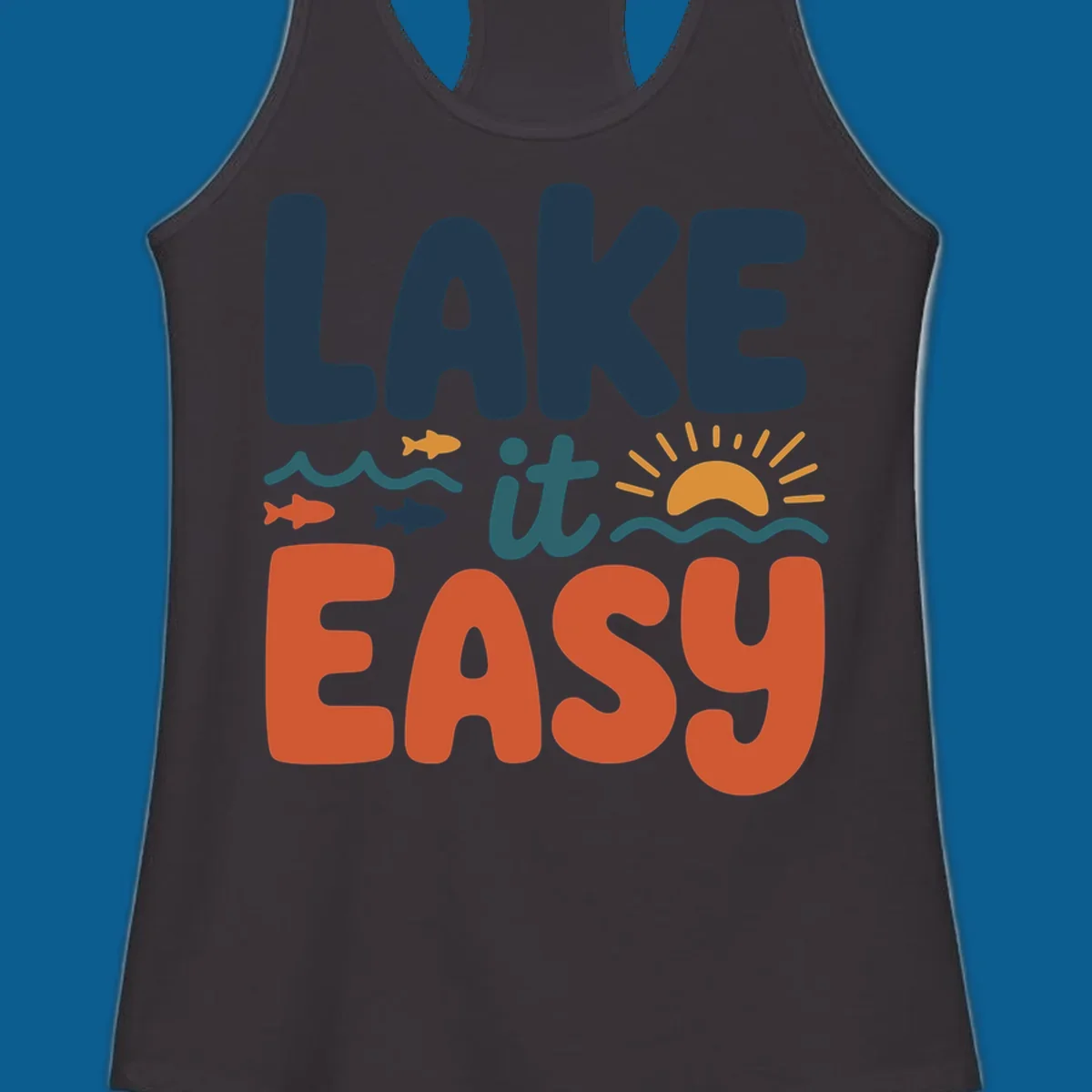 Lake it Easy text with waves, fish, and sun graphic. lake life.