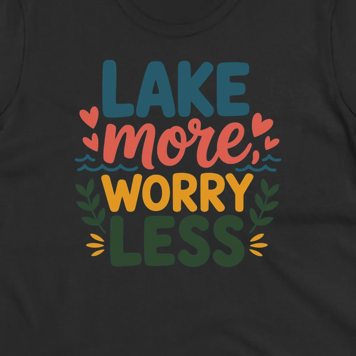 Lake life sentiment design with text LAKE more WORRY LESS, hearts, and nature elements.