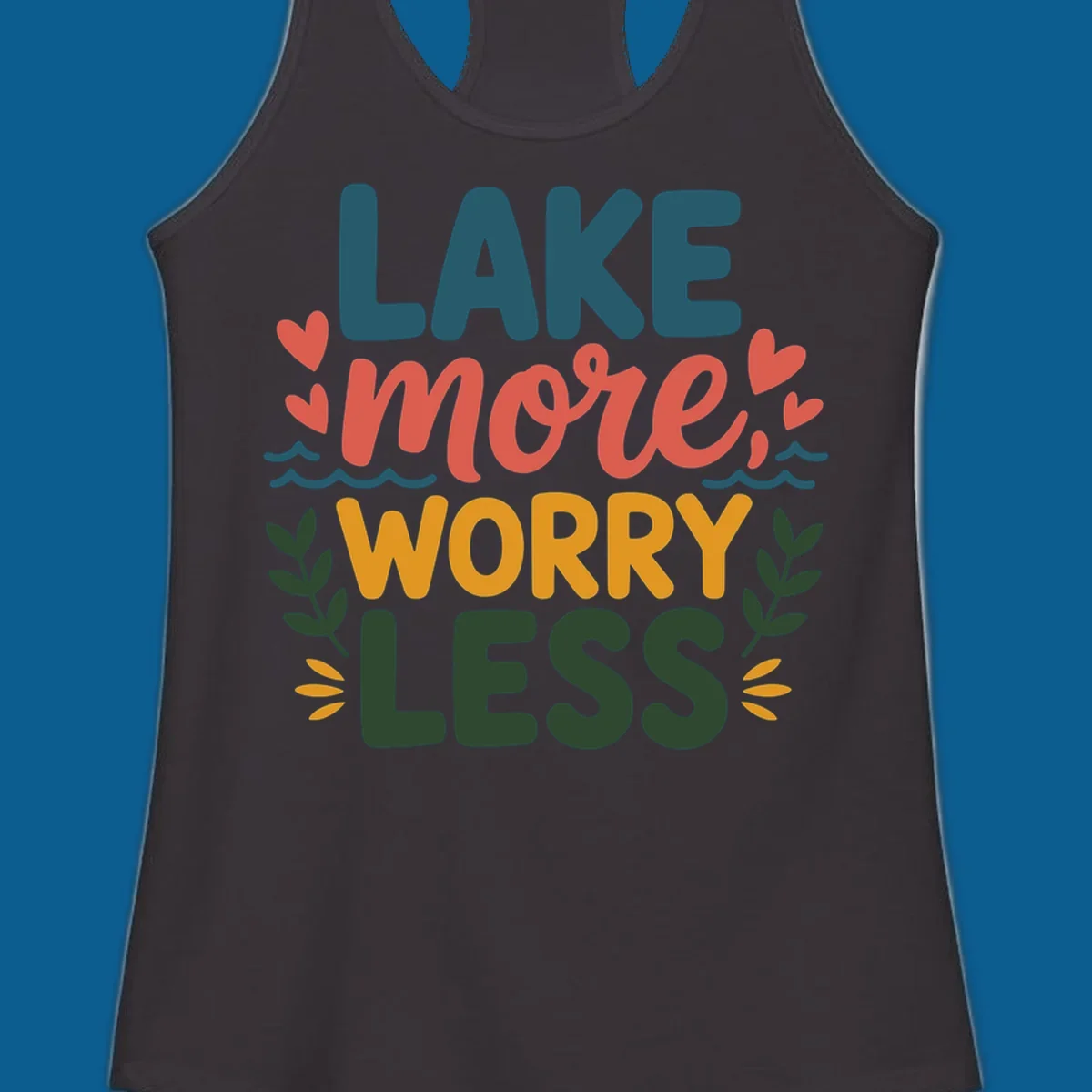 Lake life sentiment design with text LAKE more WORRY LESS, hearts, and nature elements.