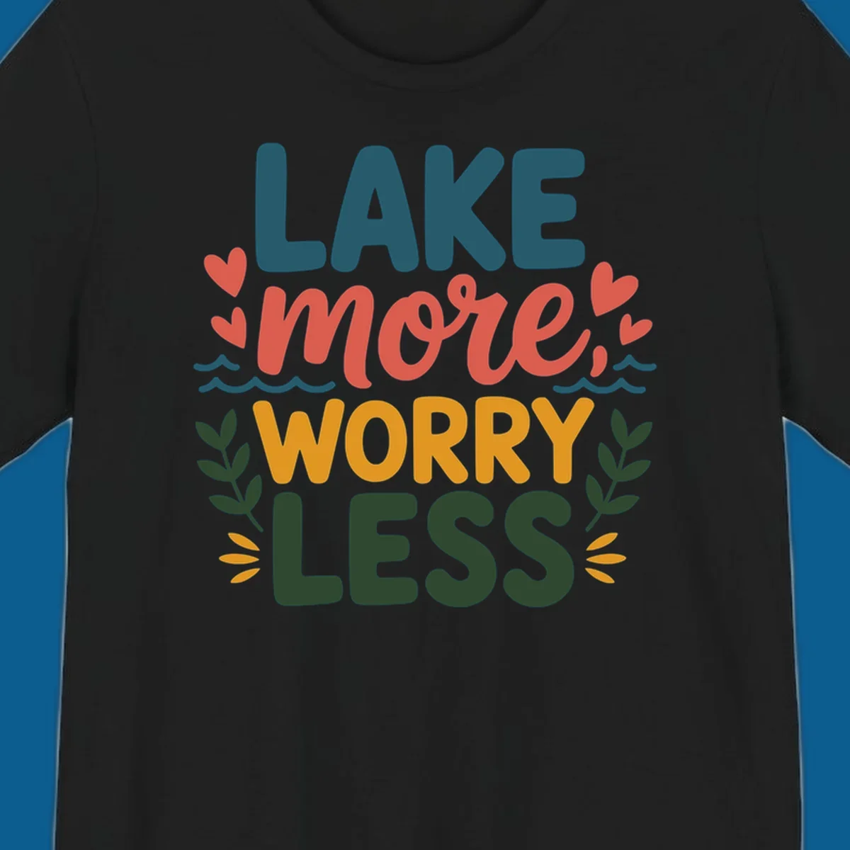 Lake life sentiment design with text LAKE more WORRY LESS, hearts, and nature elements.