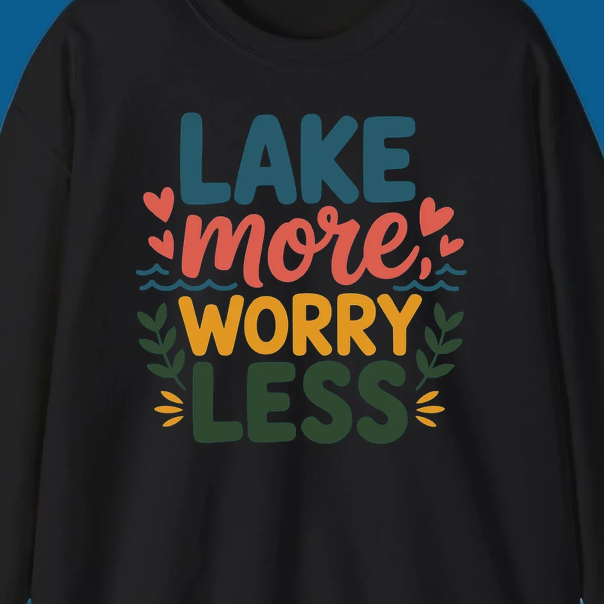Lake life sentiment design with text LAKE more WORRY LESS, hearts, and nature elements.