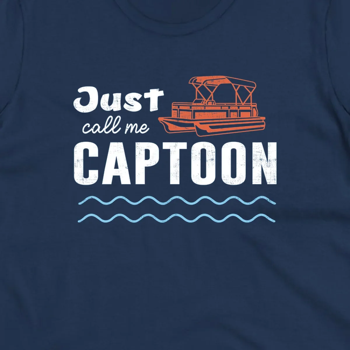 Just Call Me Captoon text and pontoon boat illustration for lake life