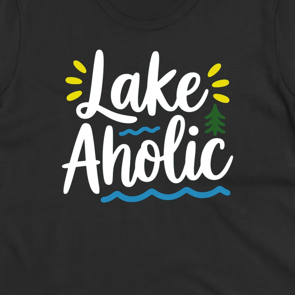 Lakeaholic text design with sun rays, pine tree, and water waves.