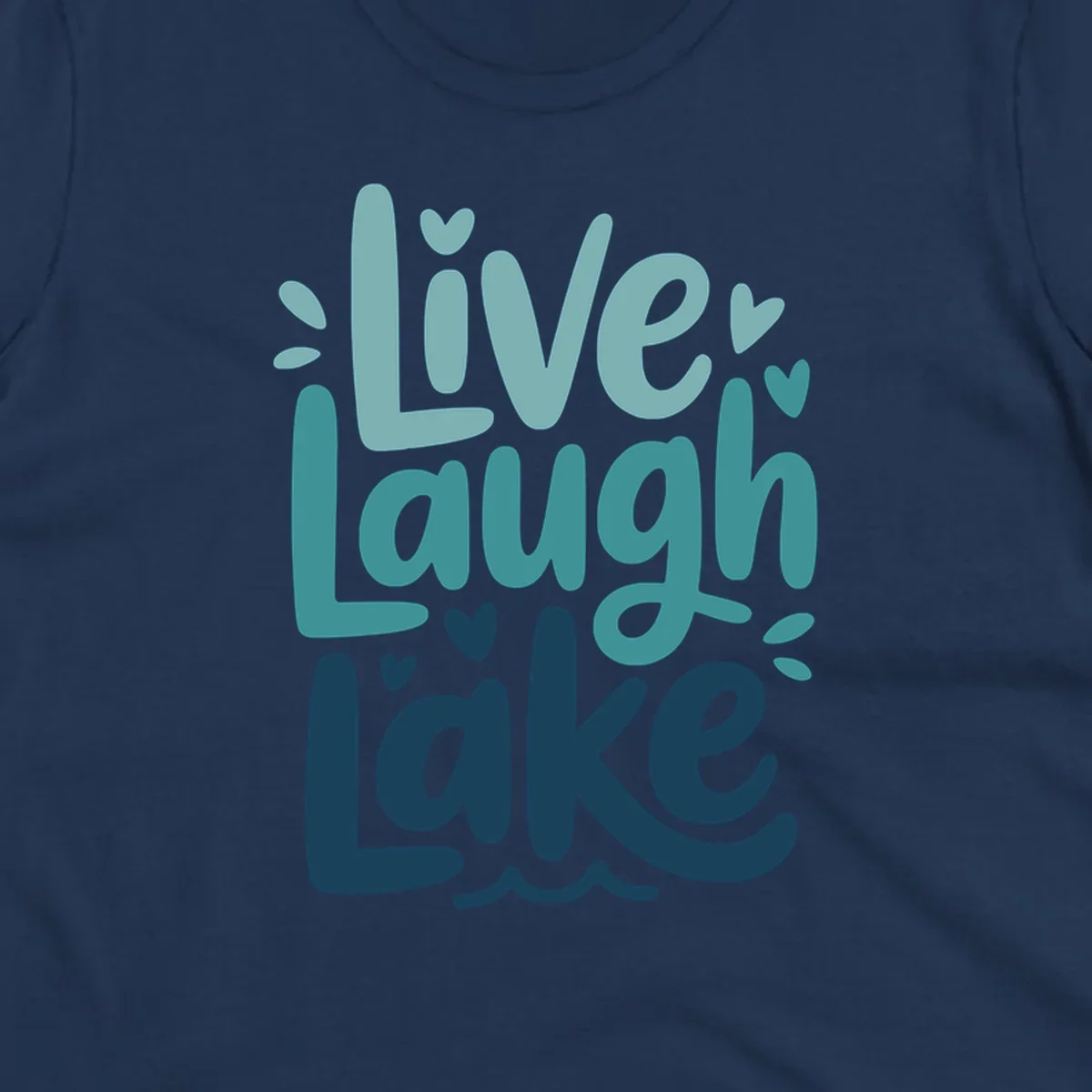 Live Laugh Lake typography design with teal and blue colors.