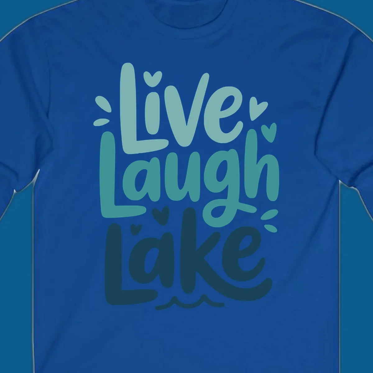 Live Laugh Lake typography design with teal and blue colors.