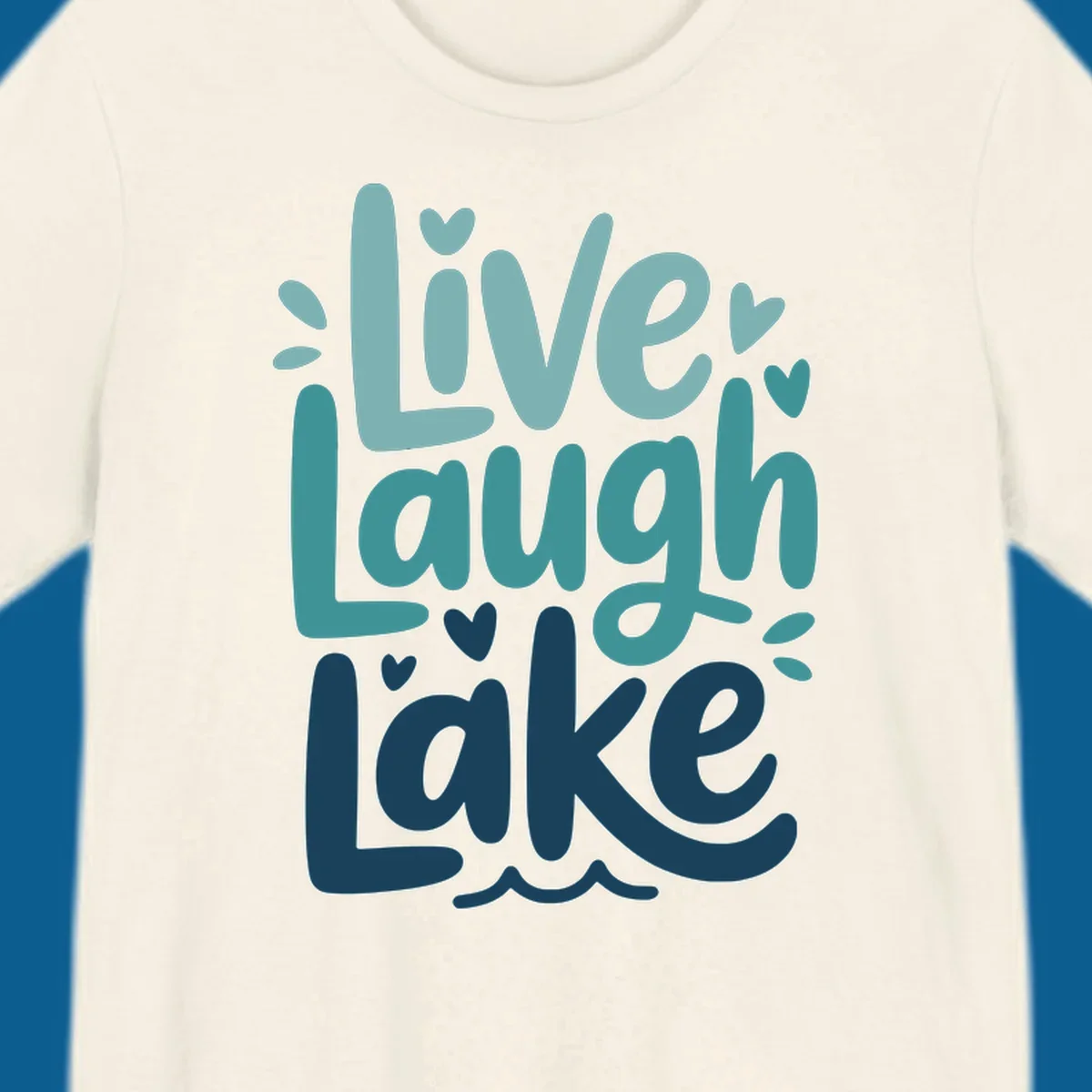 Live Laugh Lake typography design with teal and blue colors.
