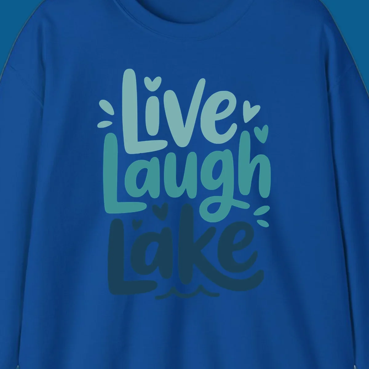 Live Laugh Lake typography design with teal and blue colors.