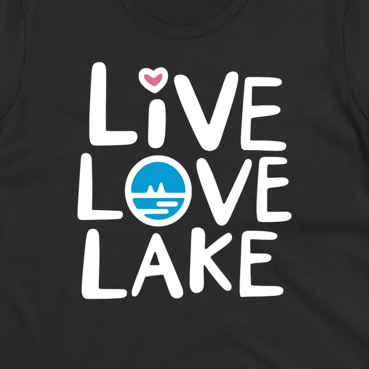 Live Love Lake text design with a lake graphic in the O of LOVE, and a heart on the I of LIVE.