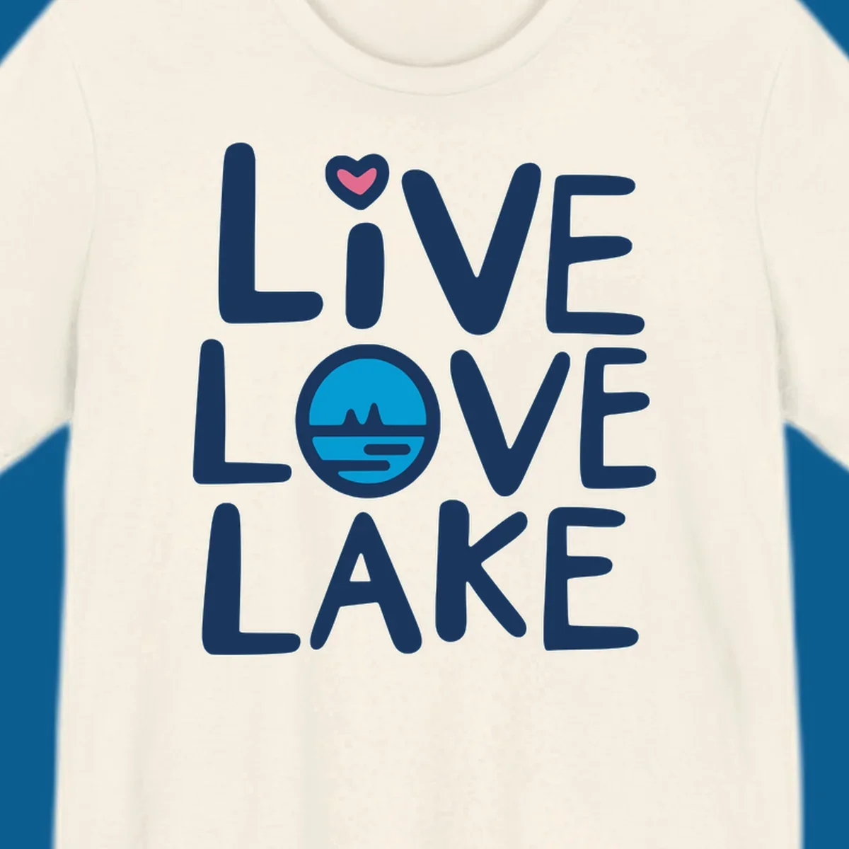 Live Love Lake text design with a lake graphic in the O of LOVE, and a heart on the I of LIVE.