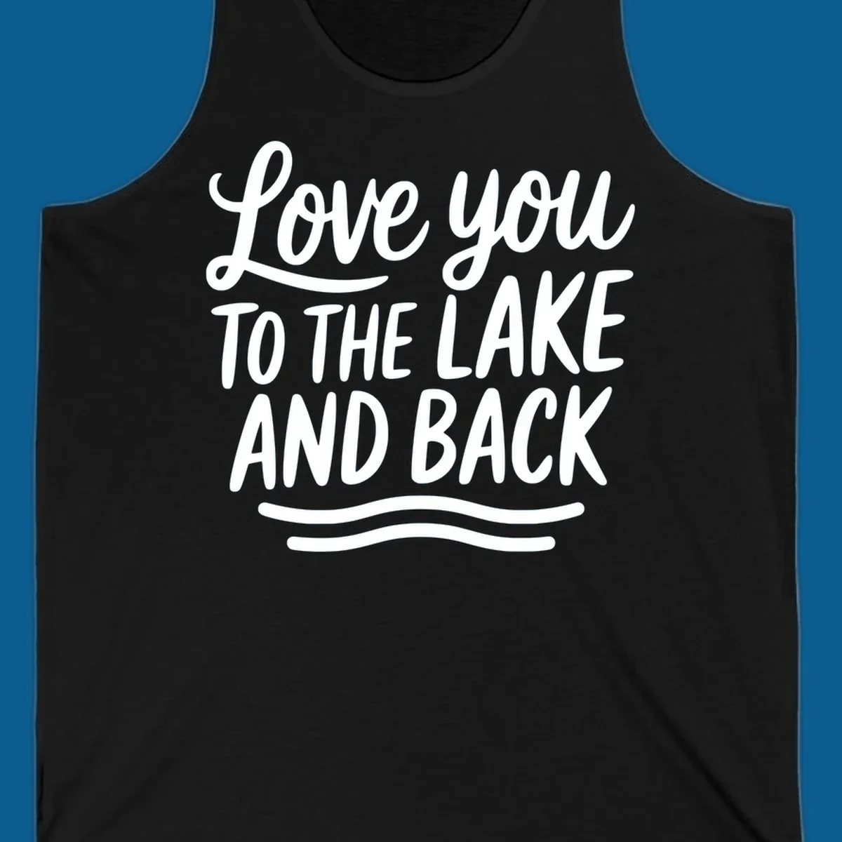 Love you to the lake and back typography with wavy lines.