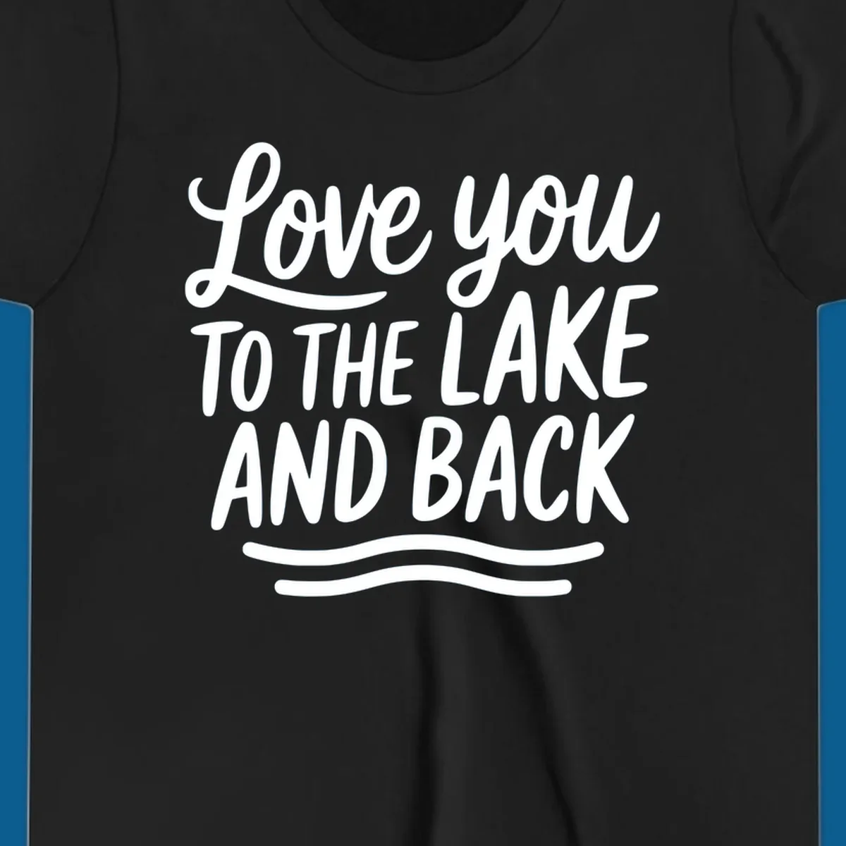 Love you to the lake and back typography with wavy lines.