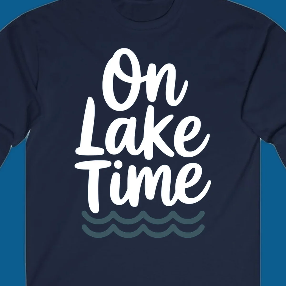 On lake time text with wavy lines, lake life graphic