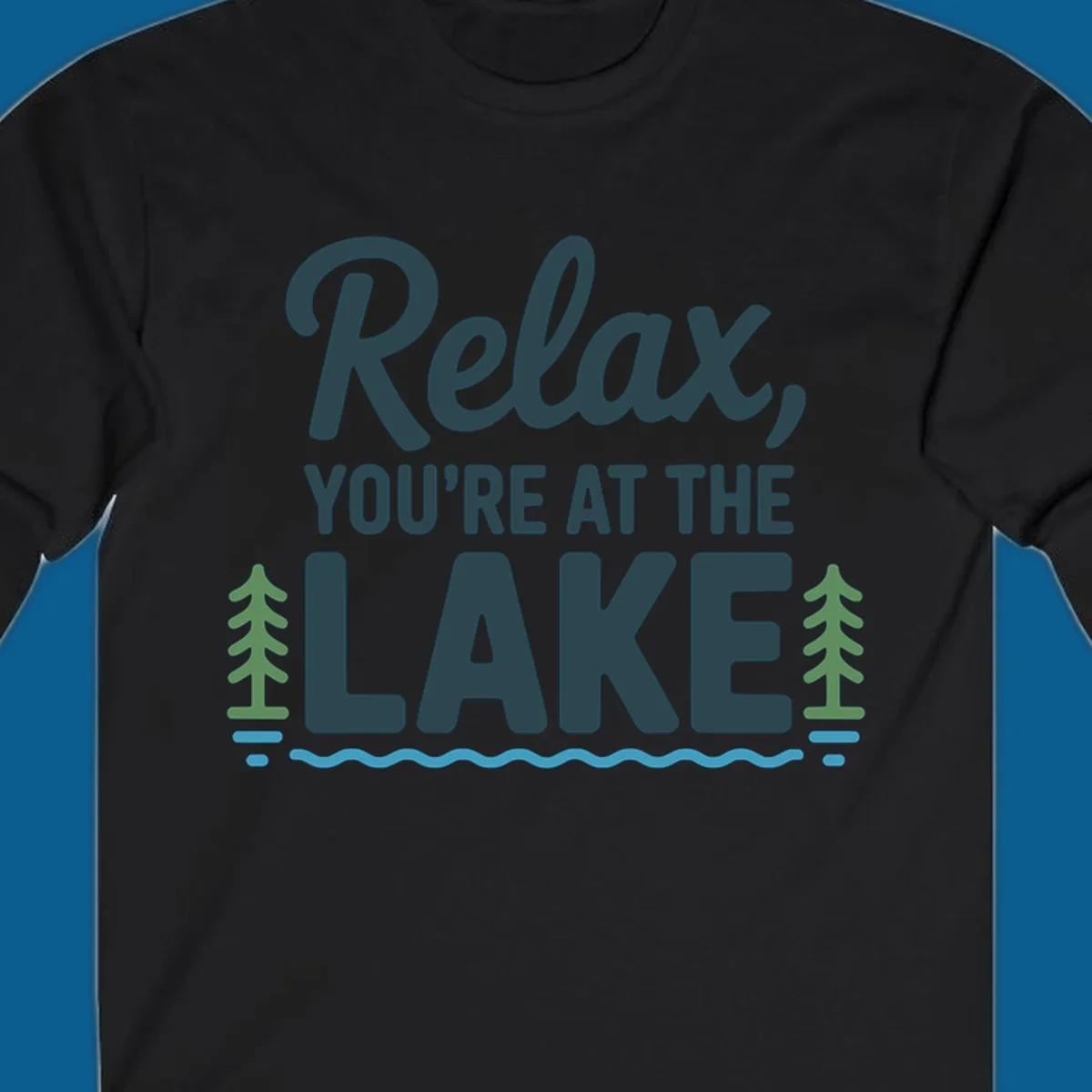 Relax at the lake graphic with text, trees, and water.