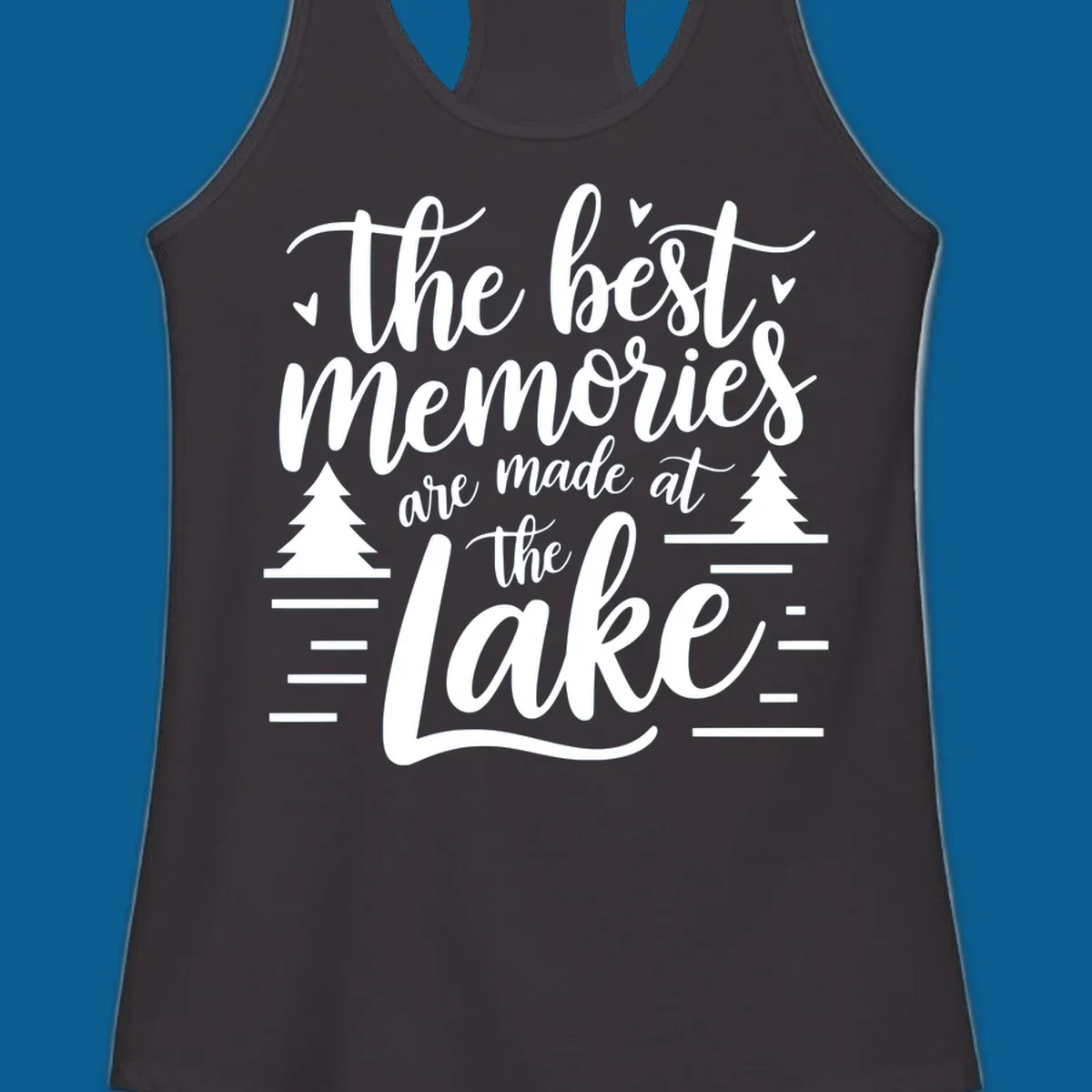 The best memories are made at the lake text with trees and water lines for lake life memories.