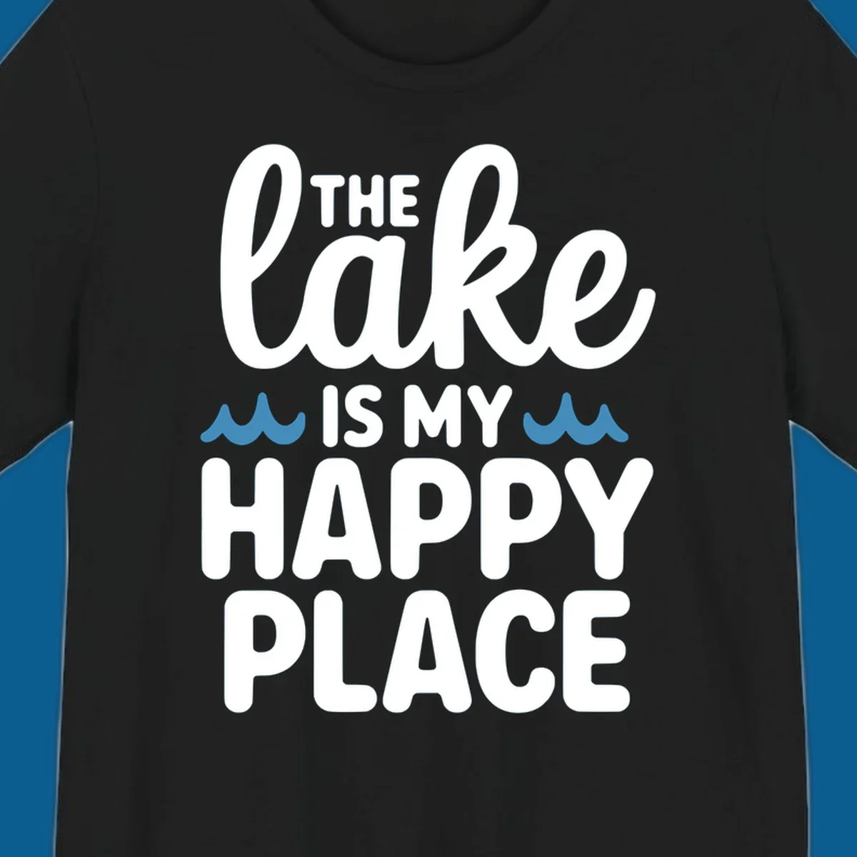 The lake is my happy place text and wave graphic