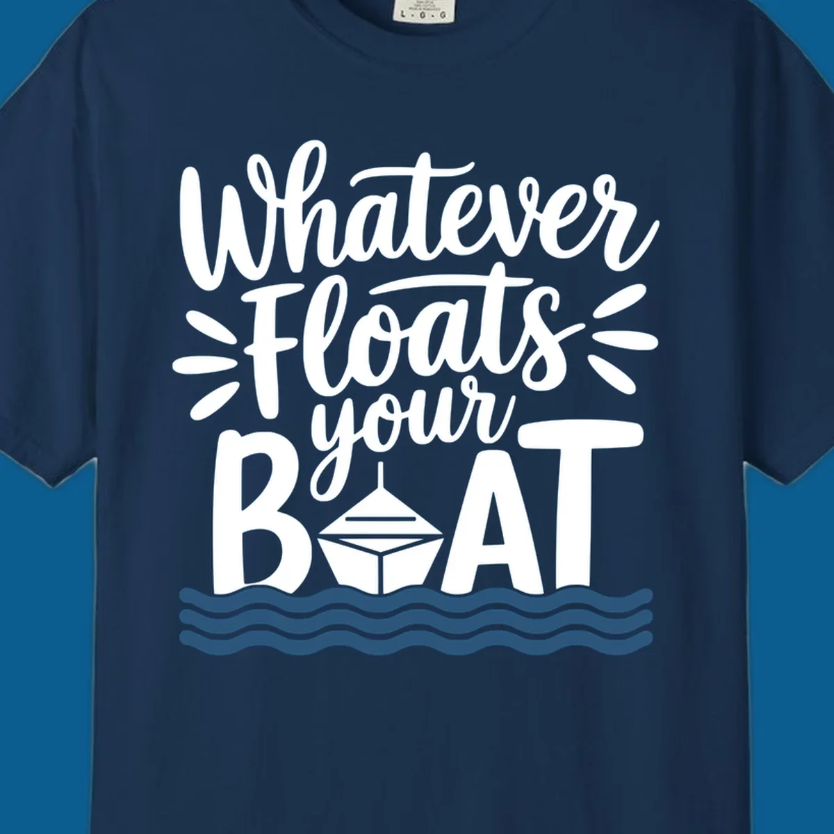 Text design that reads 'Whatever Floats Your Boat' with a graphic of a boat and waves.