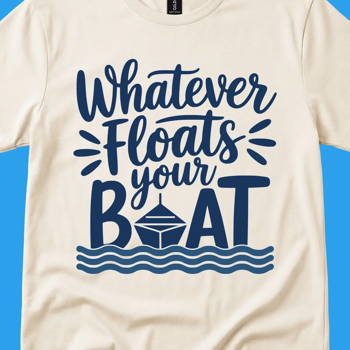 Text design that reads 'Whatever Floats Your Boat' with a graphic of a boat and waves.