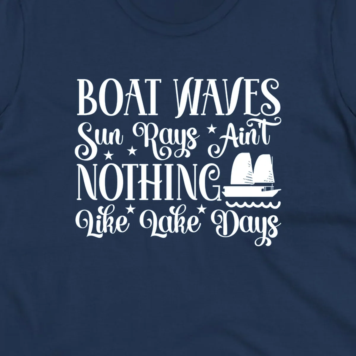 Boat waves, sun rays, nothing like lake days text with sailboat and waves.