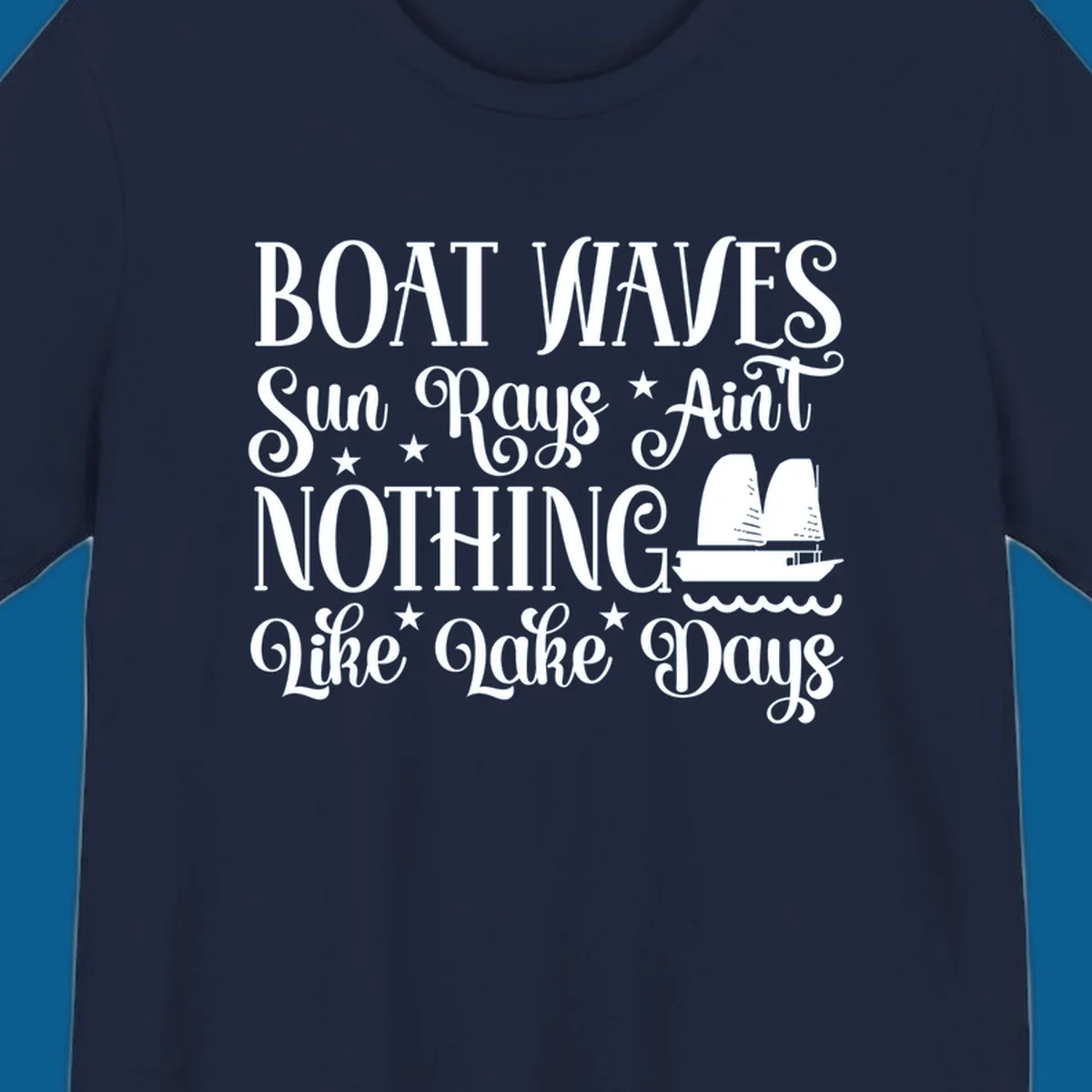 Boat waves, sun rays, nothing like lake days text with sailboat and waves.