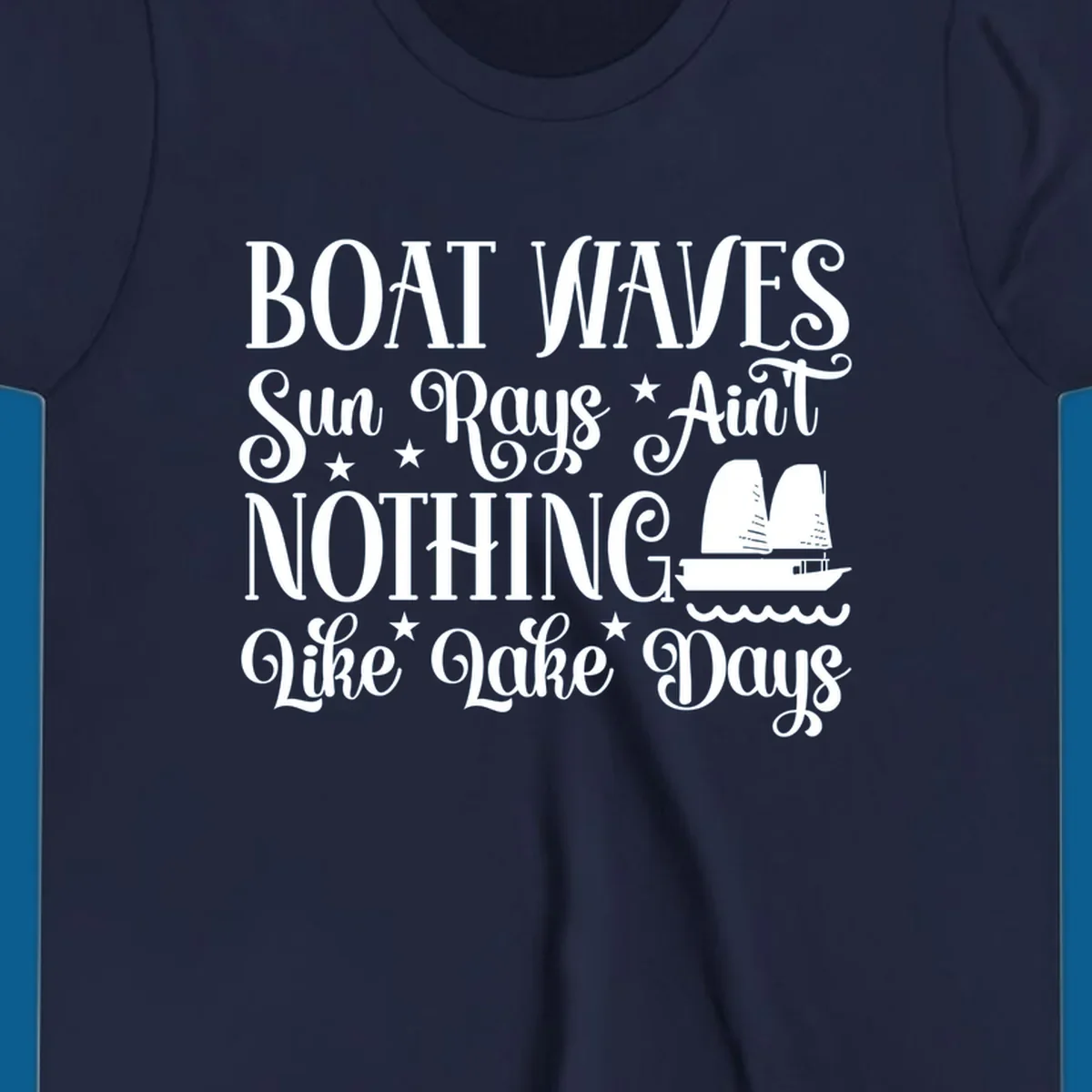 Boat waves, sun rays, nothing like lake days text with sailboat and waves.