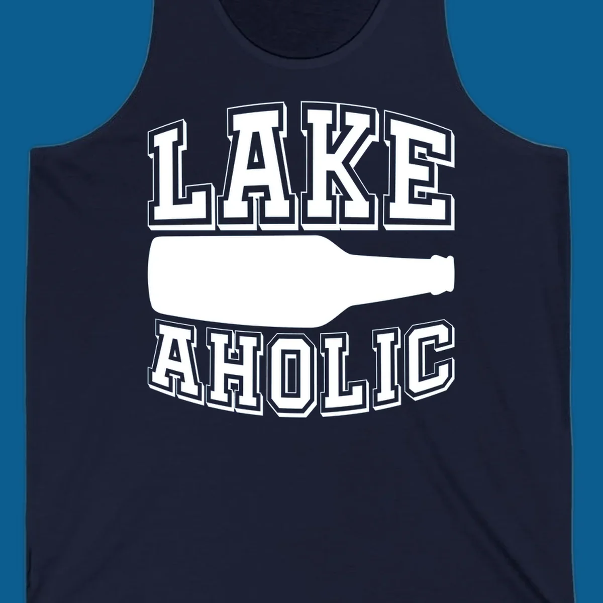 Lakeaholic bottle design with bold text and bottle silhouette.