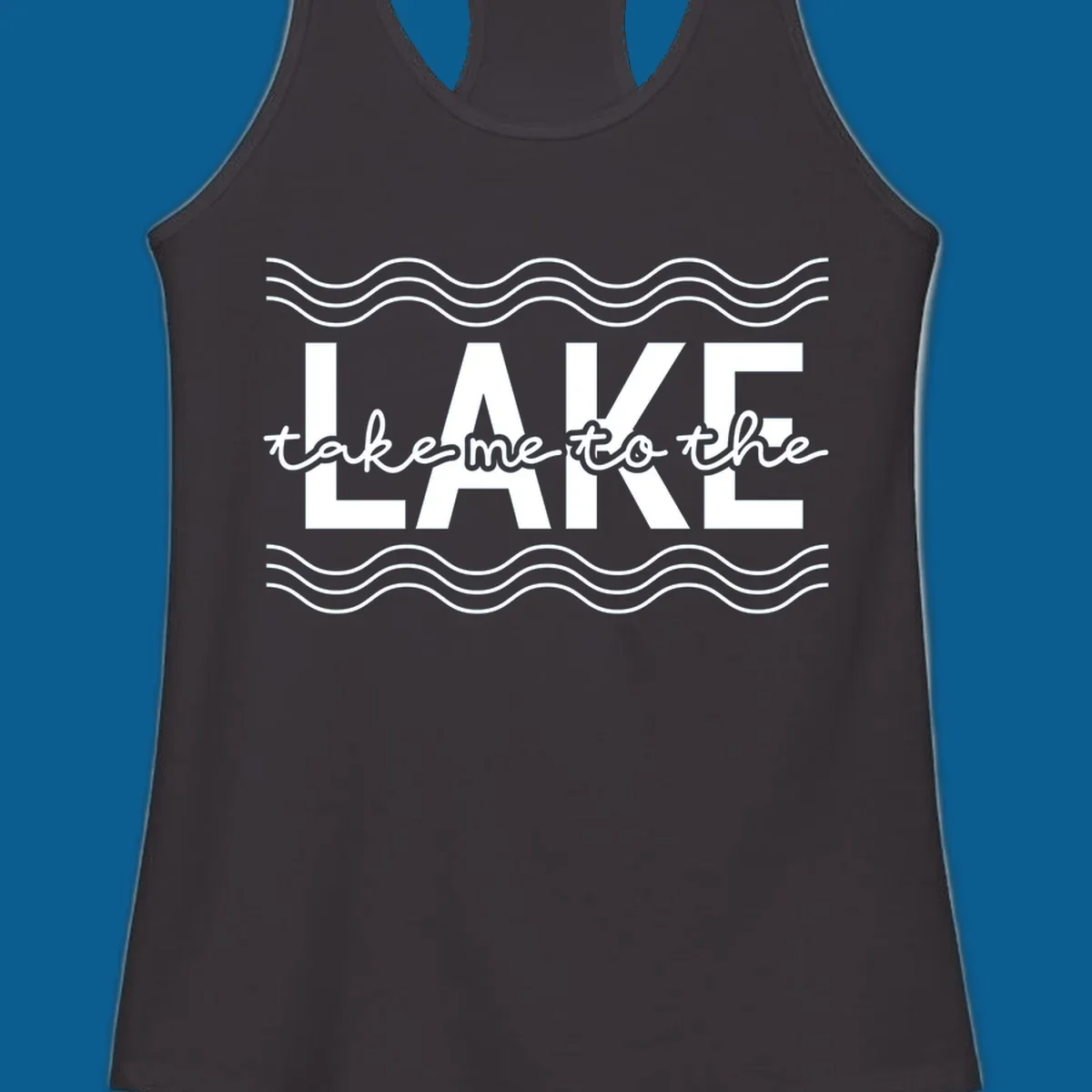 Lake life typography design with text 'take me to the LAKE' and wavy lines.