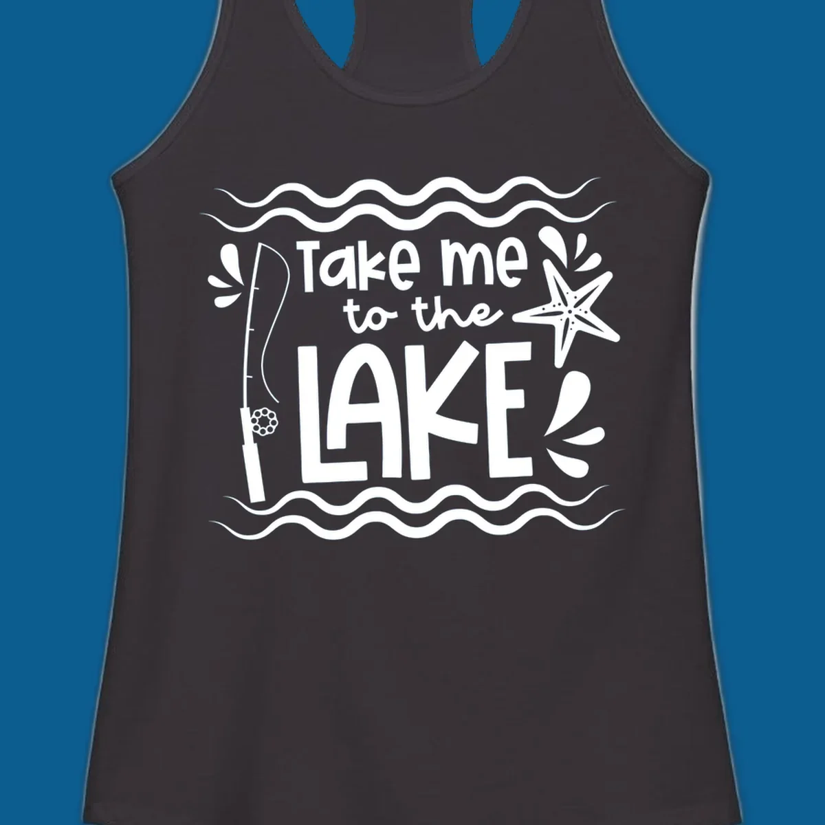 Take me to the lake life vibes design with fishing rod, starfish, and waves.