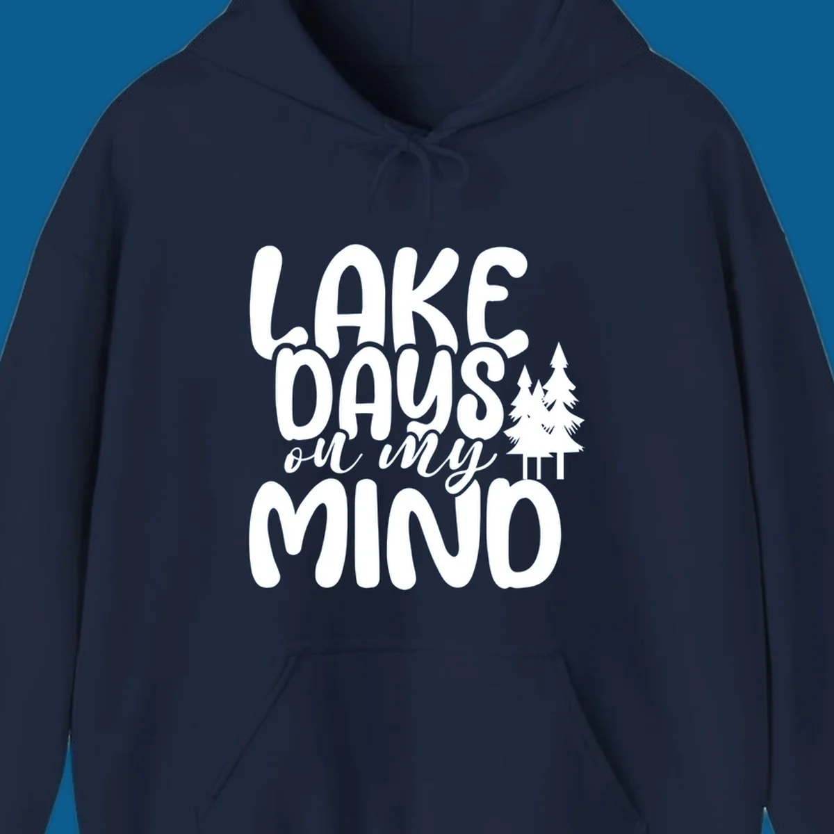 Lake days on my mind graphic with pine trees