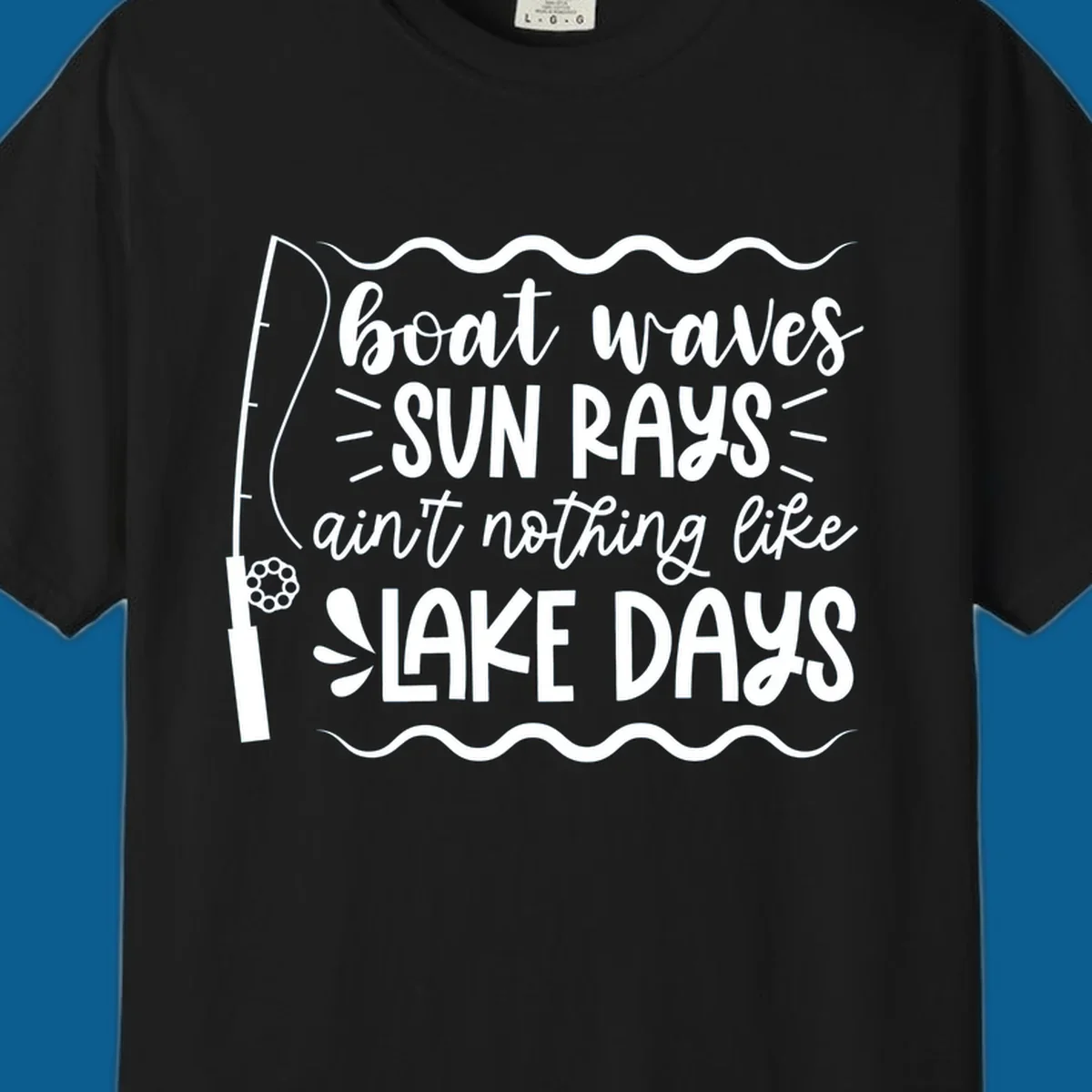 Boat waves sun rays ain't nothing like lake days fishing design