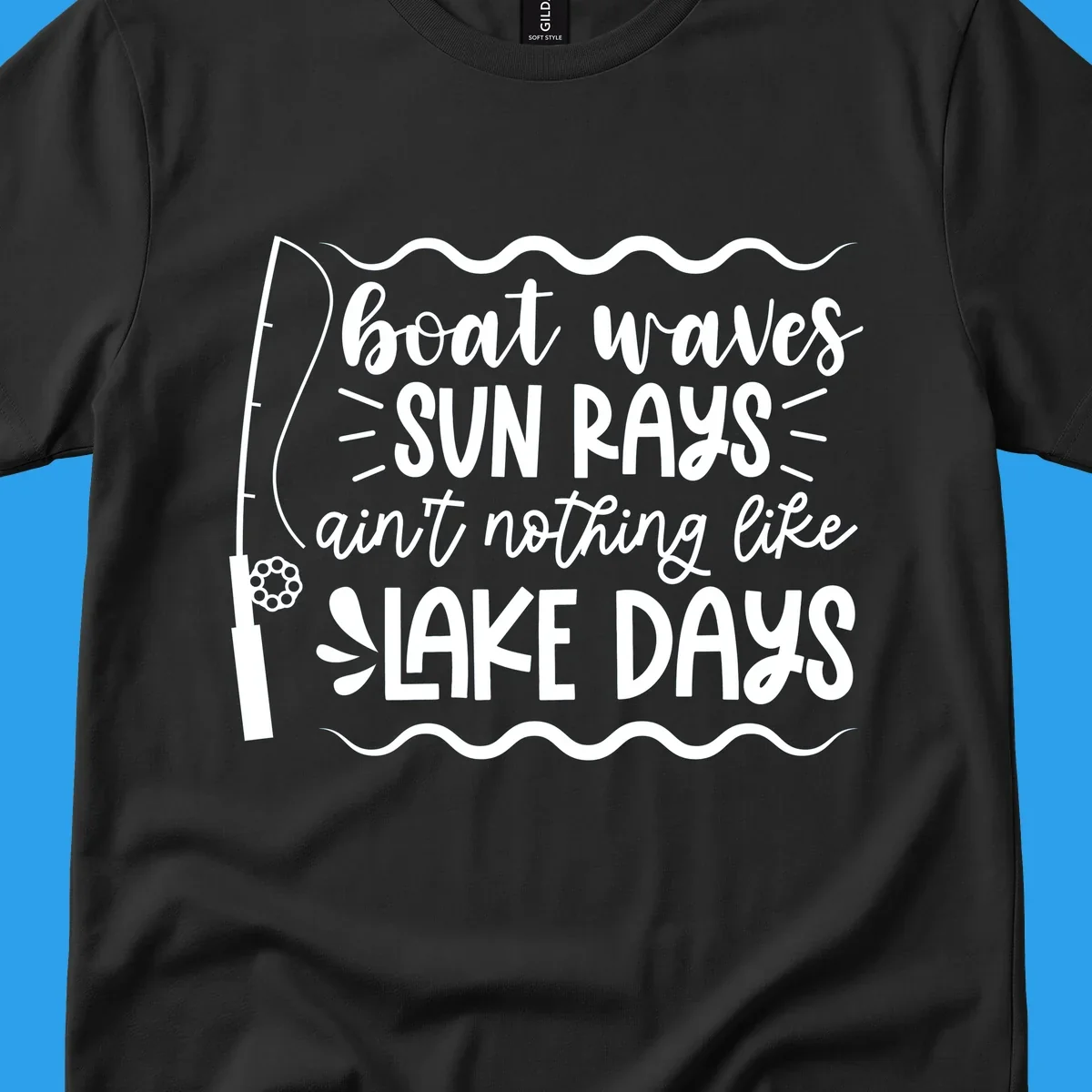 Boat waves sun rays ain't nothing like lake days fishing design
