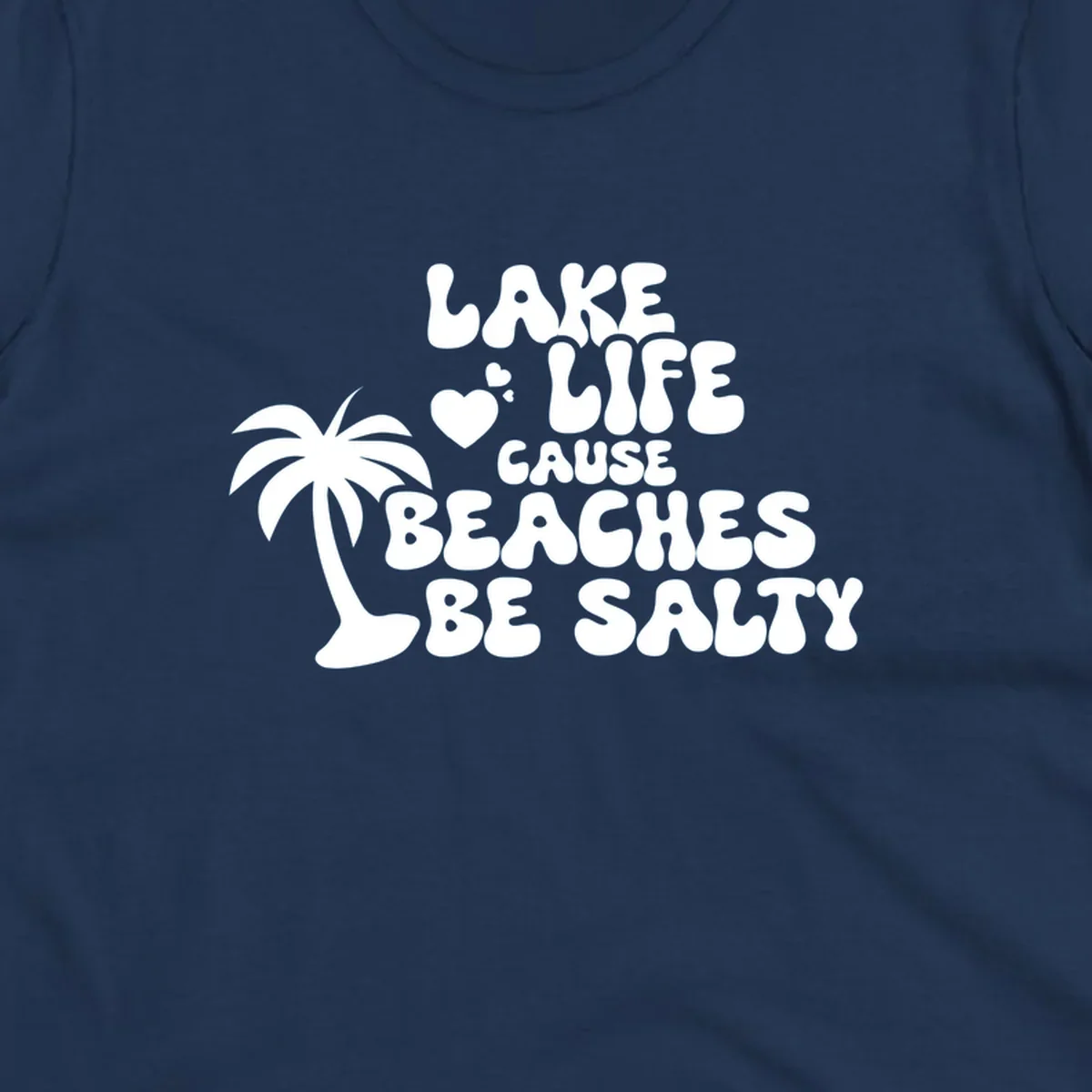 Lake life cause beaches be salty text with palm tree and hearts.