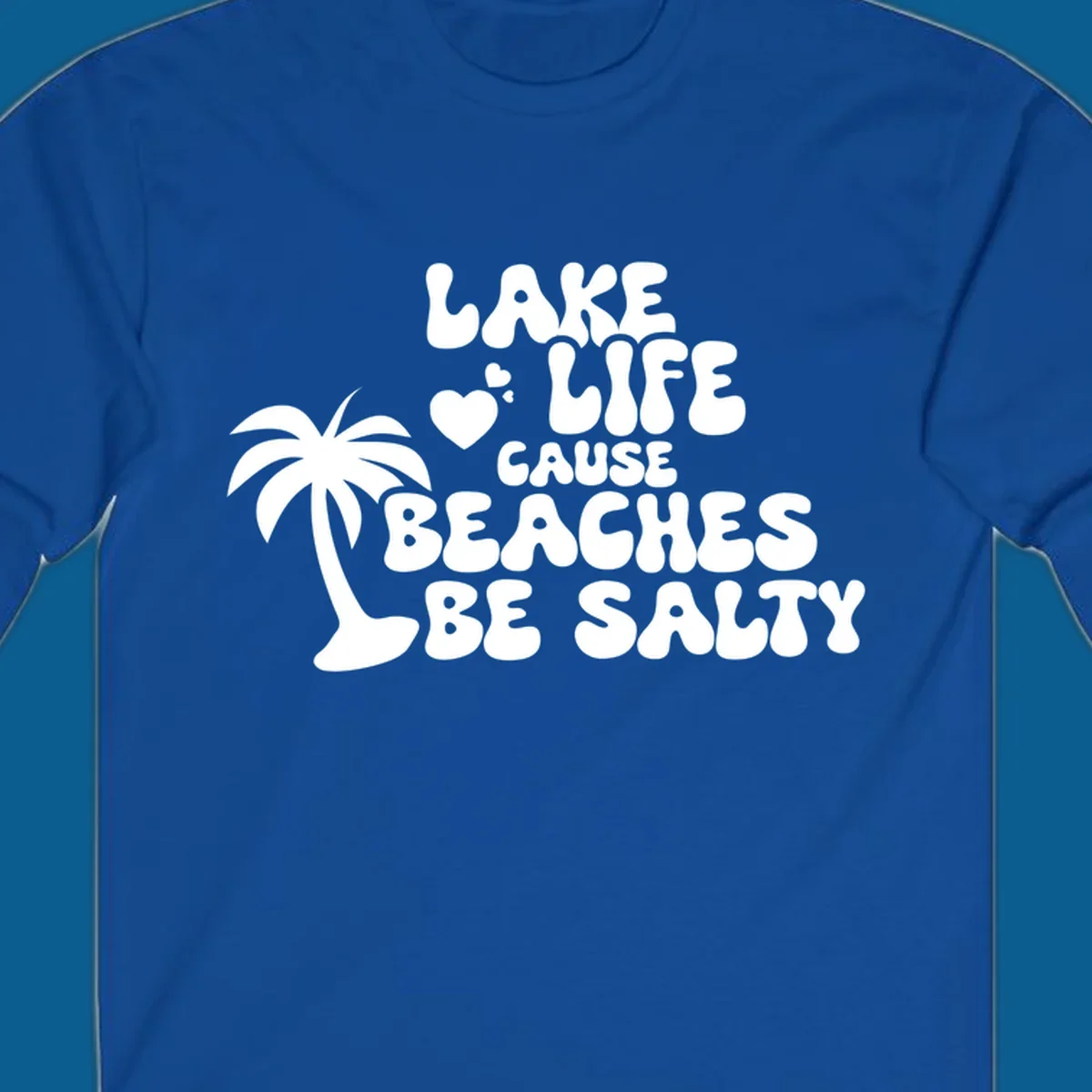 Lake life cause beaches be salty text with palm tree and hearts.