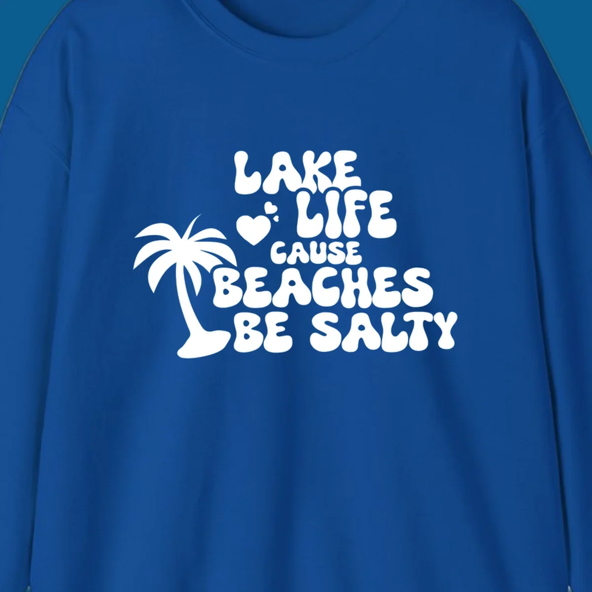 Lake life cause beaches be salty text with palm tree and hearts.