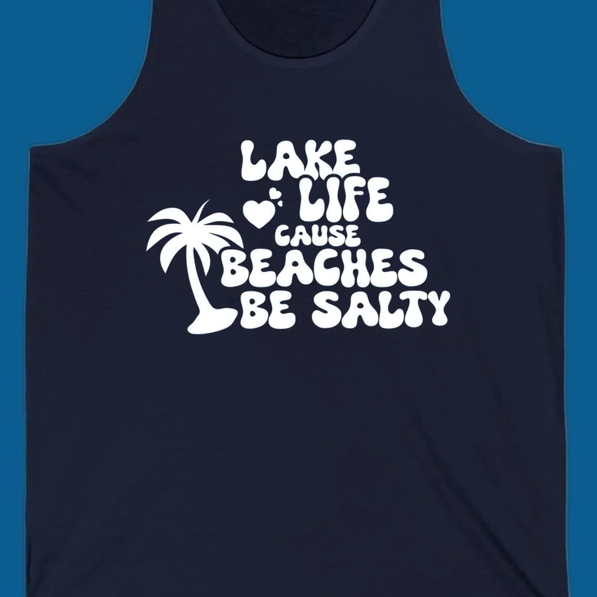 Lake life cause beaches be salty text with palm tree and hearts.