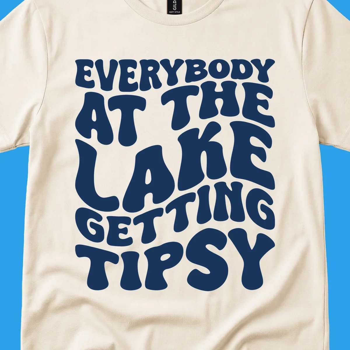Everybody at the lake getting tipsy text design in a retro font.