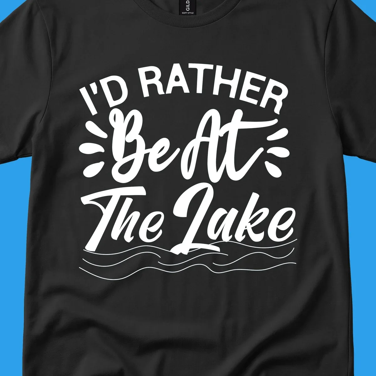 I'd Rather Be At The Lake quote typography with water waves.