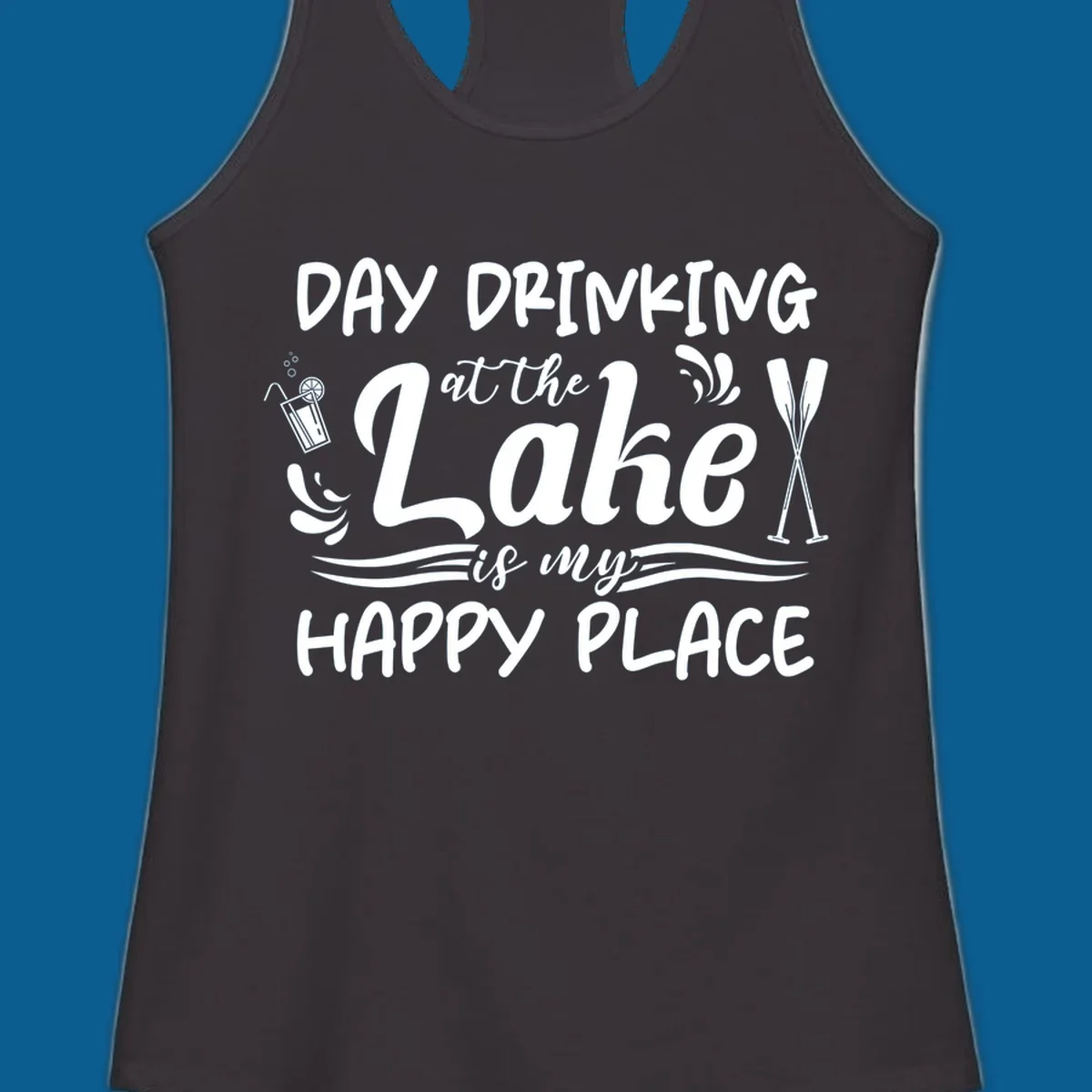 Typography design 'Day Drinking at the Lake is My Happy Place' with lake-themed illustrations.