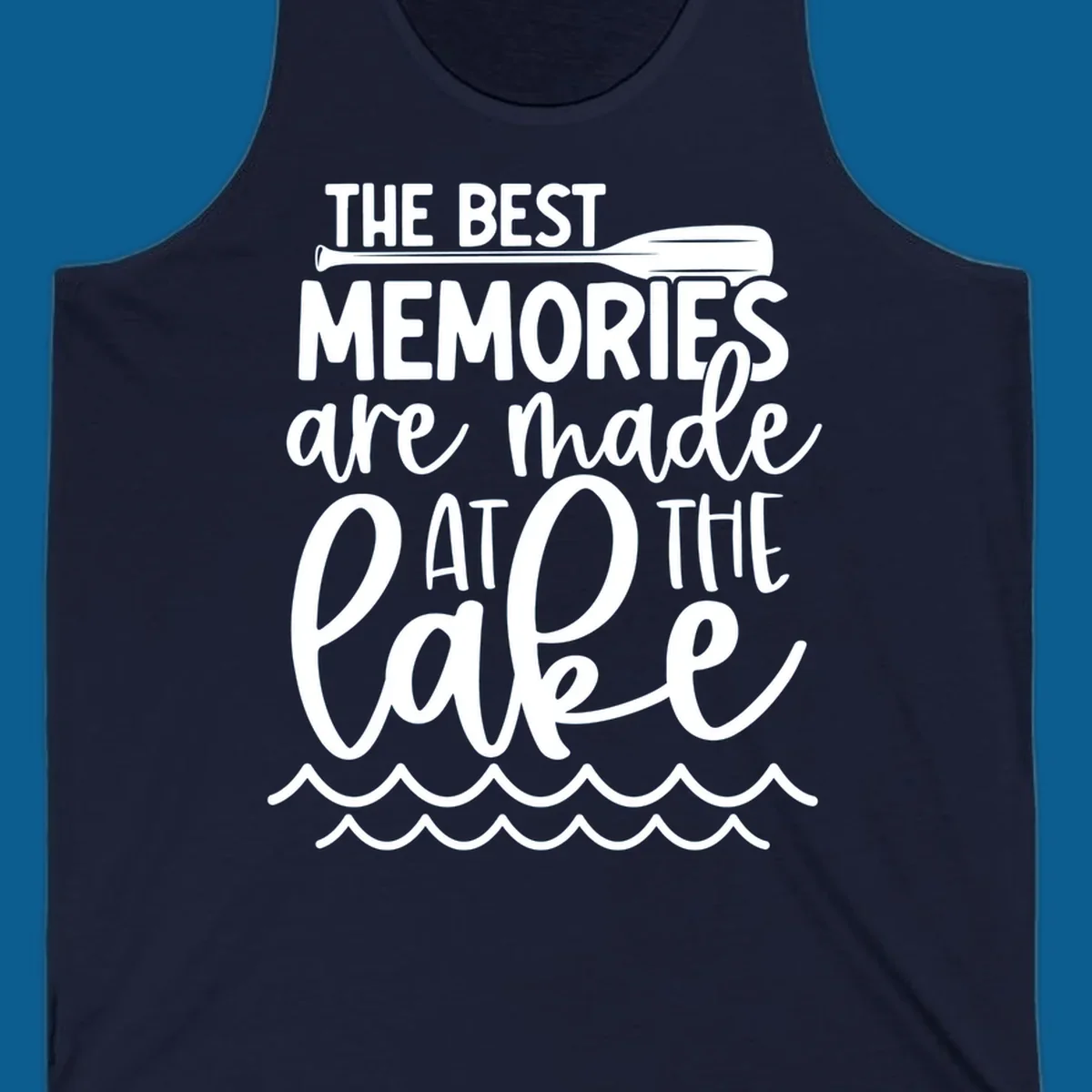 The best memories are made at the lake typography with paddle and waves.