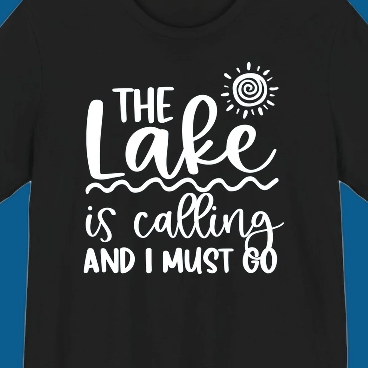 The lake is calling and I must go typography with sun and waves graphic