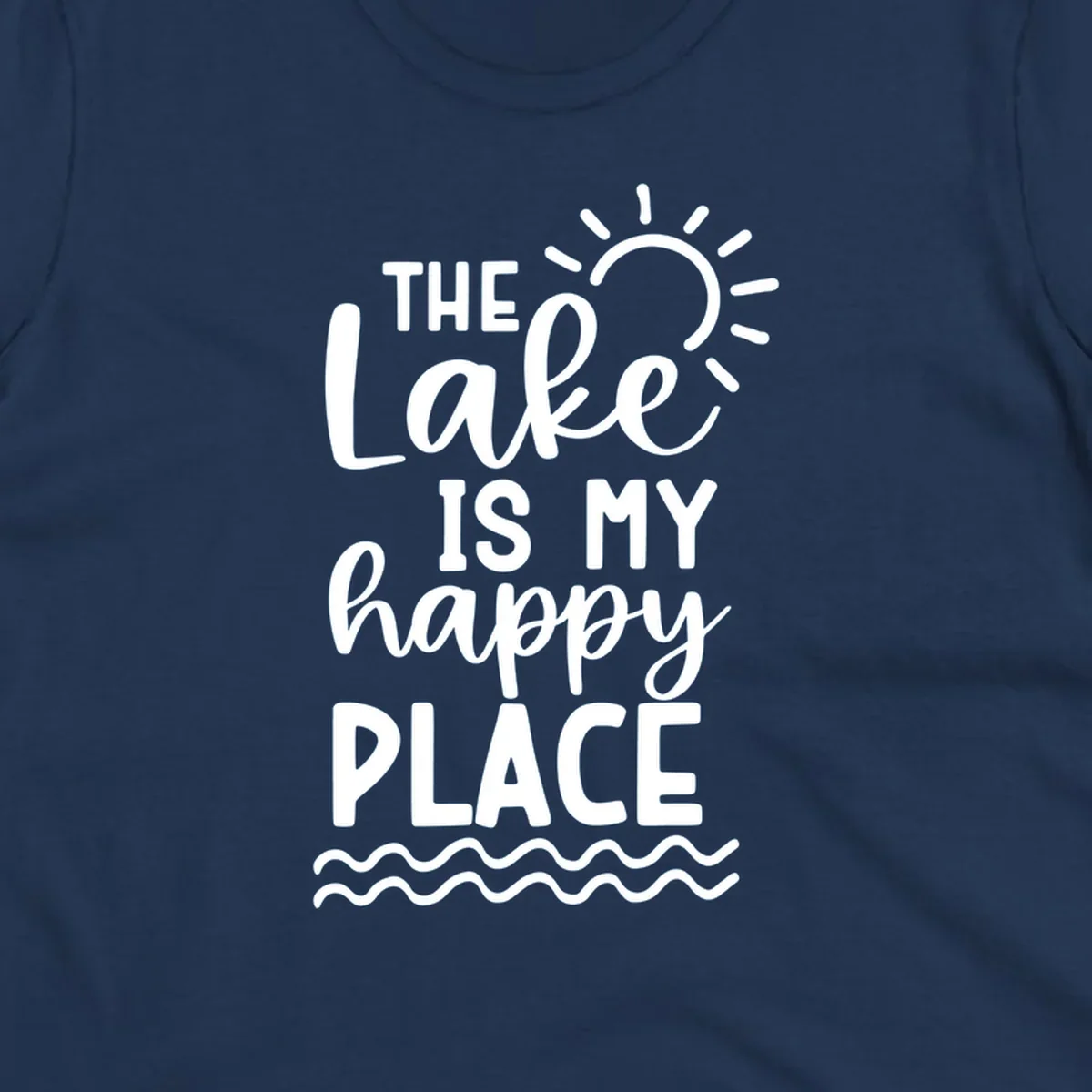 The Lake Is My Happy Place text design with sun and waves graphic.