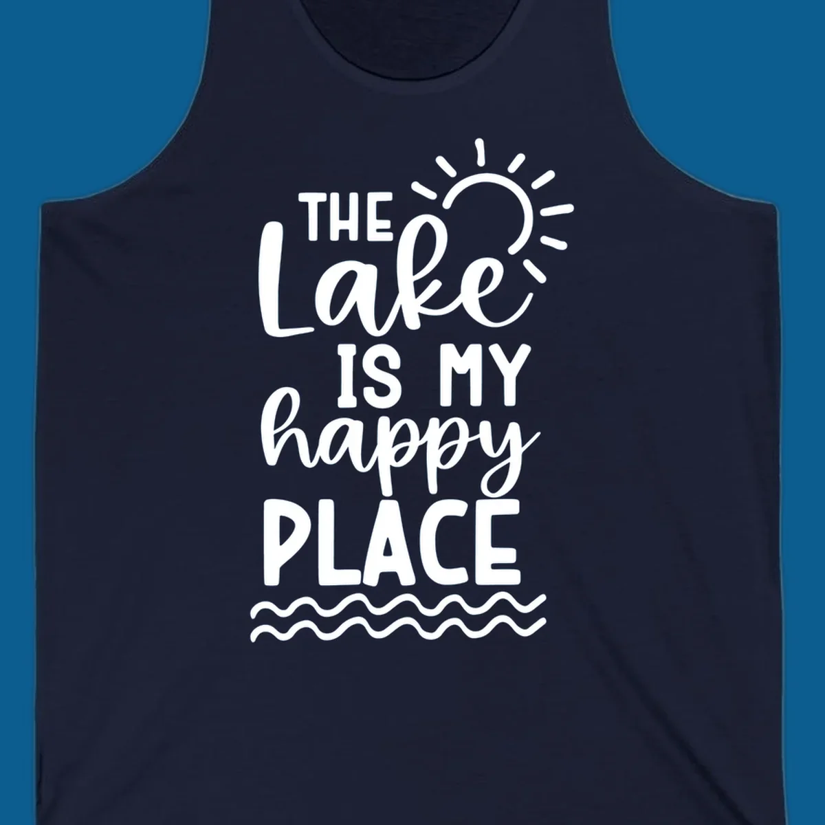 The Lake Is My Happy Place text design with sun and waves graphic.
