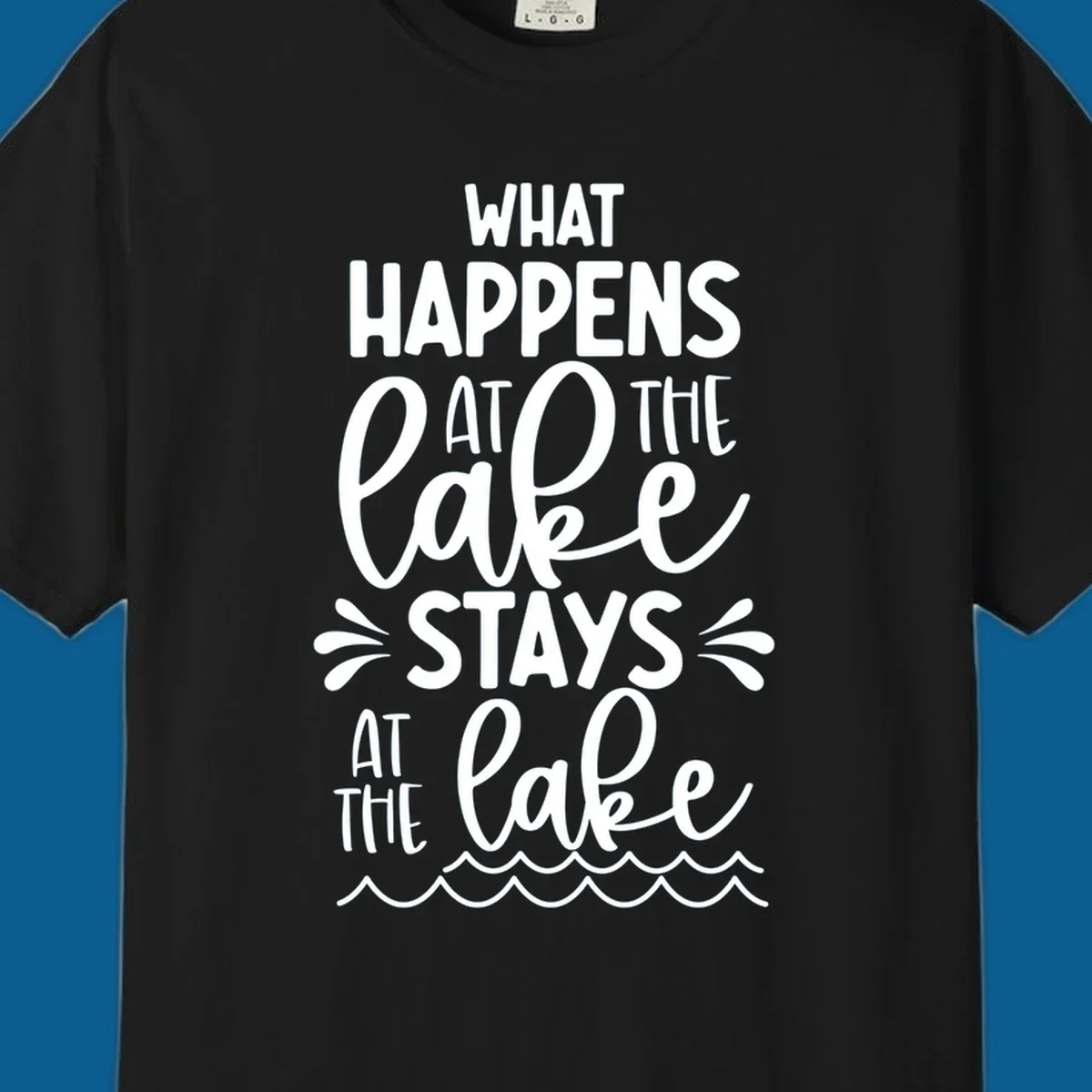 What happens at the lake stays at the lake quote with waves illustration