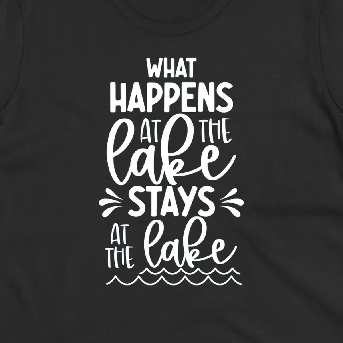 What happens at the lake stays at the lake quote with waves illustration