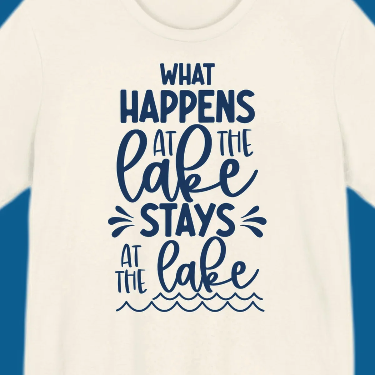 What happens at the lake stays at the lake quote with waves illustration