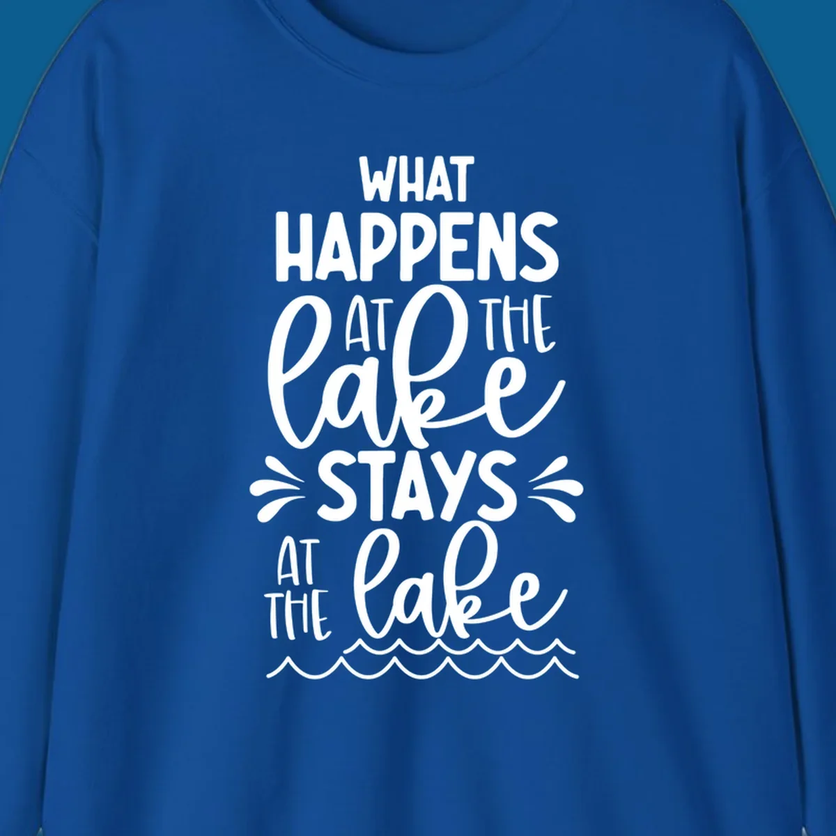 What happens at the lake stays at the lake quote with waves illustration